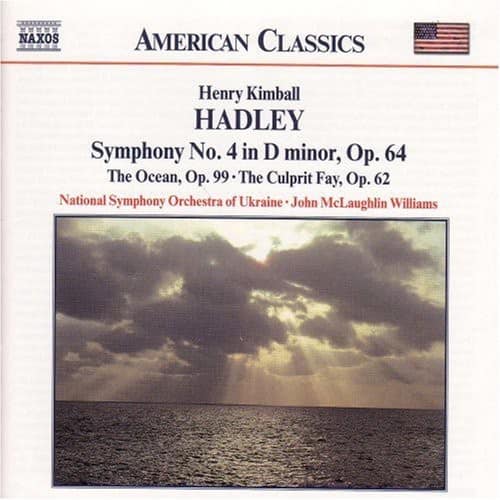 Hadley / Williams / Nat'L Sym Orch Of Ukraine - Symphony 4 / Ocean / Culprit Fay  - COMPACT DISCS