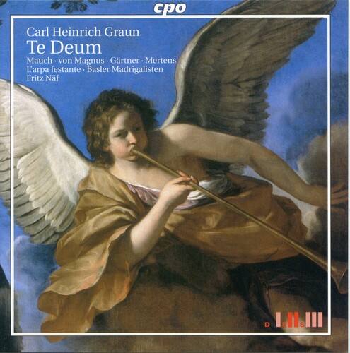 Carl Heinrich Graun  
Te Deum  
Mauch - von Magnus - Gartner - Mertens  
L'arpa festante - Basler Madrigalisten  
Fritz Naef  

cpo