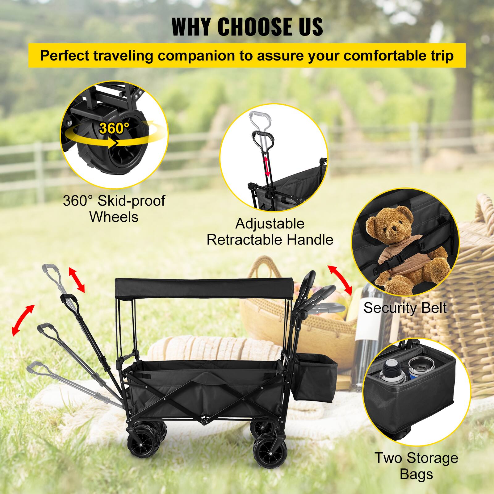 WHY CHOOSE US
Perfect traveling companion to assure your comfortable trip
360° Skid-proof Wheels
Adjustable Retractable Handle
Security Belt
Two Storage Bags