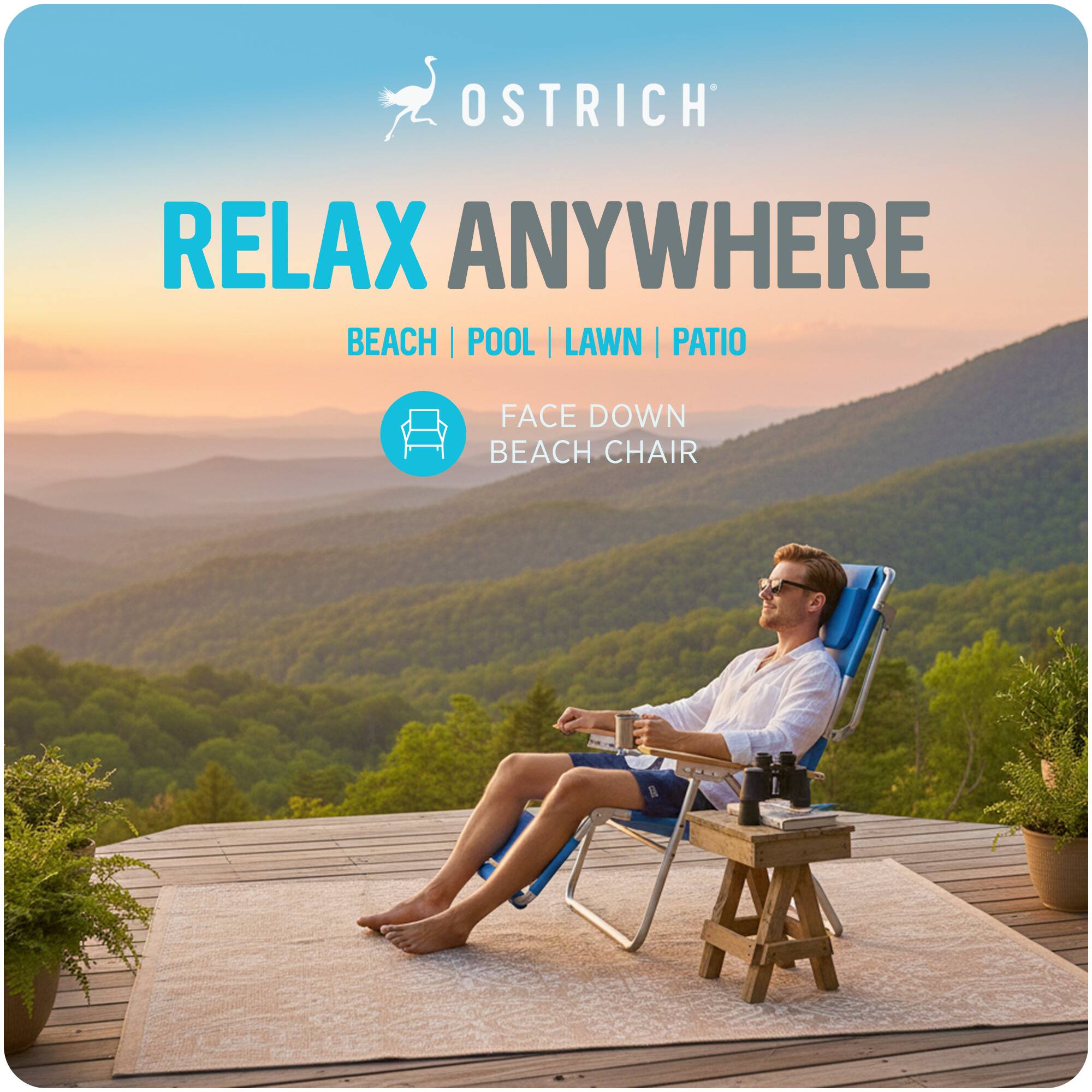 OSTRICH  
RELAX ANYWHERE  
BEACH | POOL | LAWN | PATIO  
FACE DOWN BEACH CHAIR