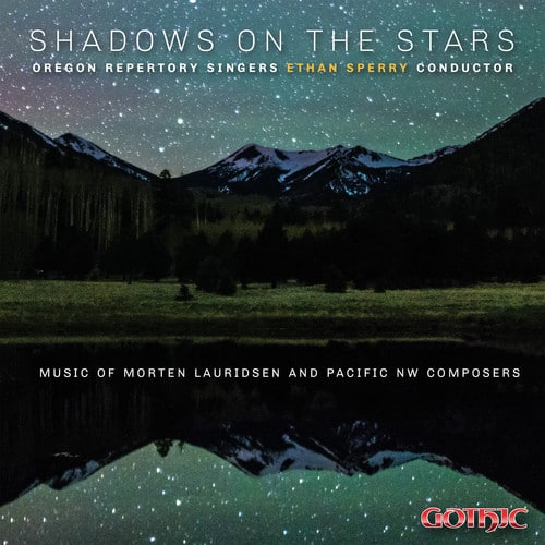 Goodwin / Oregon Repertory Singers - Shadows on the Stars  - COMPACT DISCS