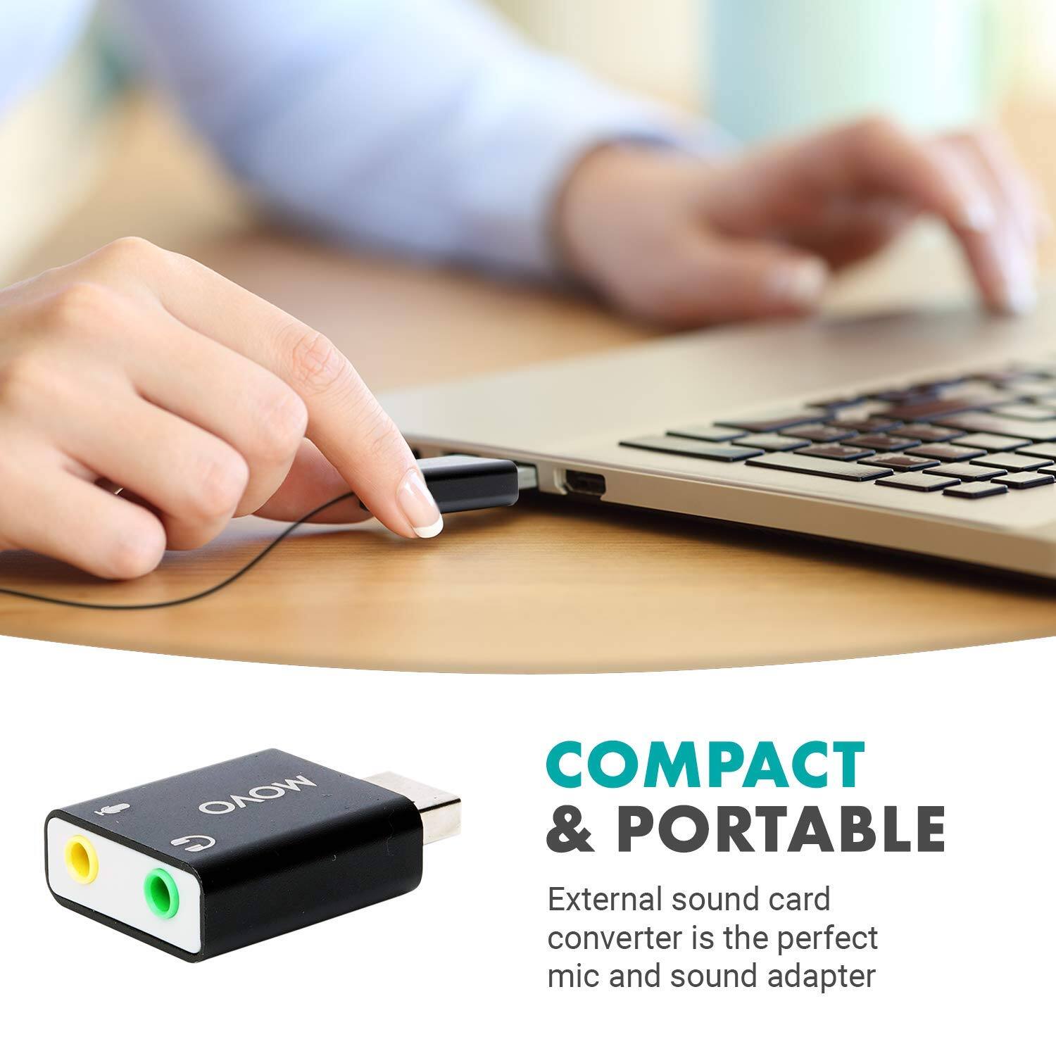 COMPACT & PORTABLE
External sound card converter is the perfect mic and sound adapter