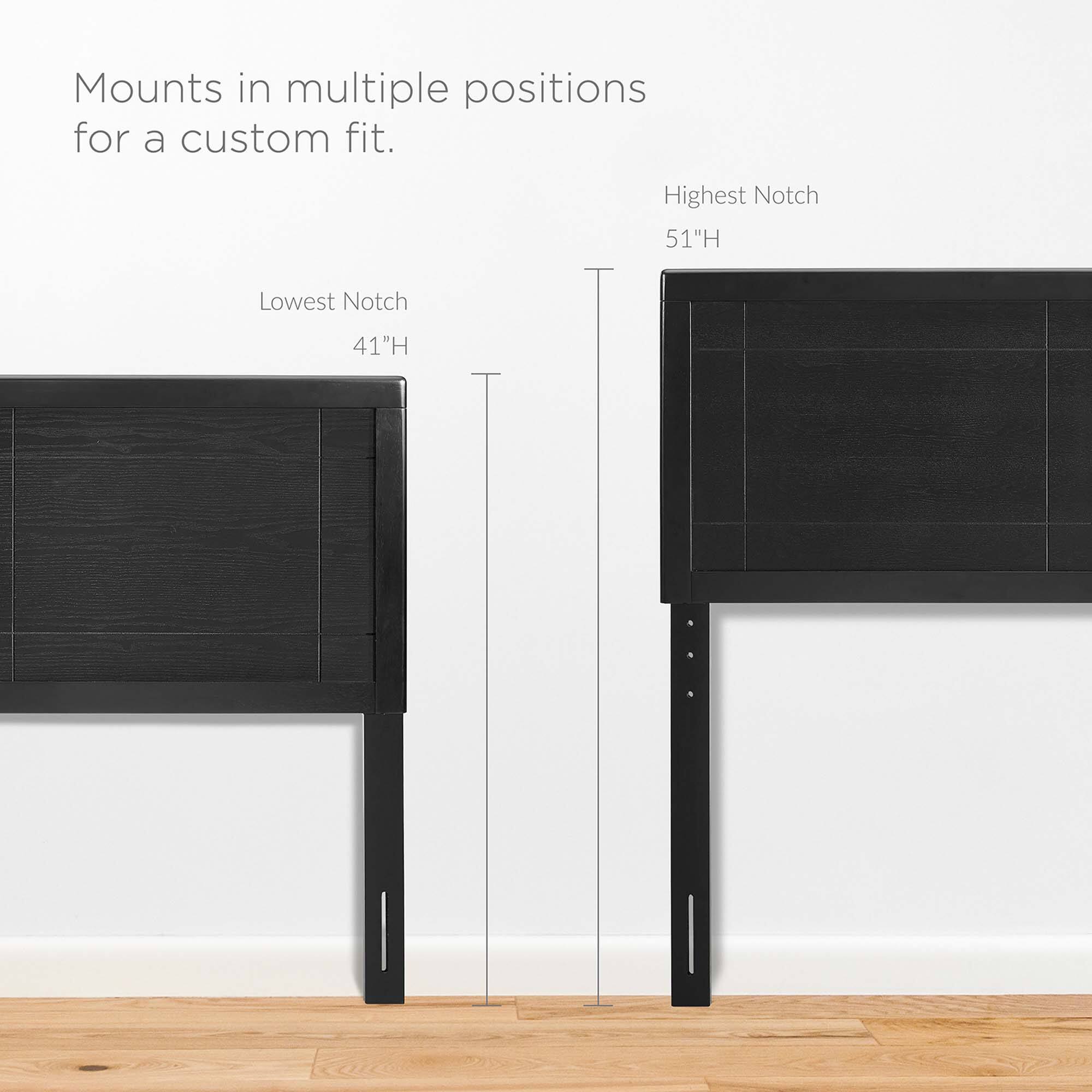 Mounts in multiple positions for a custom fit.

Lowest Notch 41"H

Highest Notch 51"H