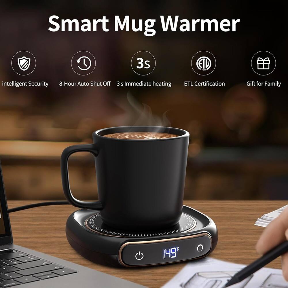 Smart Mug Warmer

- Intelligent Security
- 8-Hour Auto Shut Off
- 3s Immediate Heating
- ETL Certification
- Gift for Family

149°F
