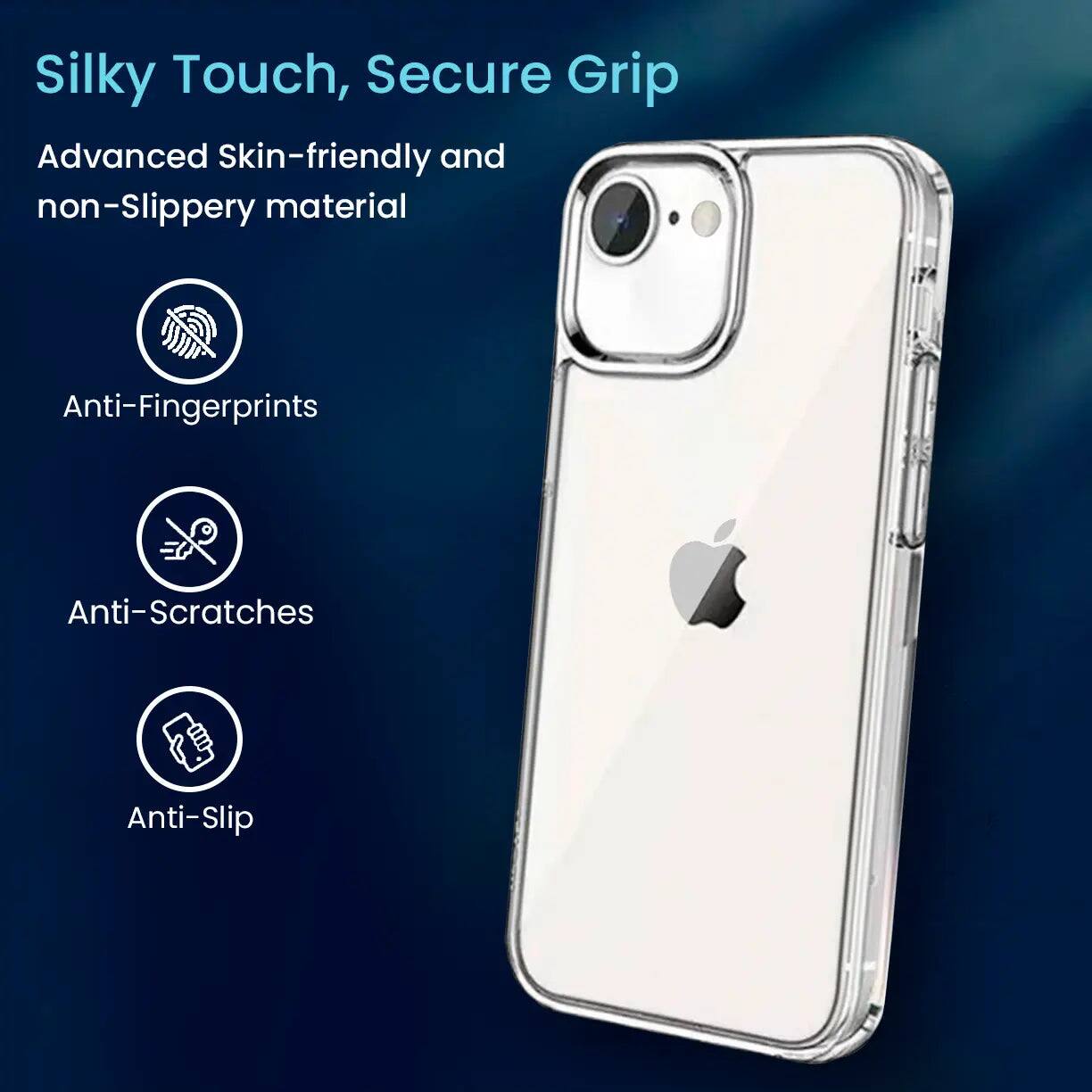 Silky Touch, Secure Grip

Advanced Skin-friendly and non-Slippery material

Anti-Fingerprints

Anti-Scratches

Anti-Slip