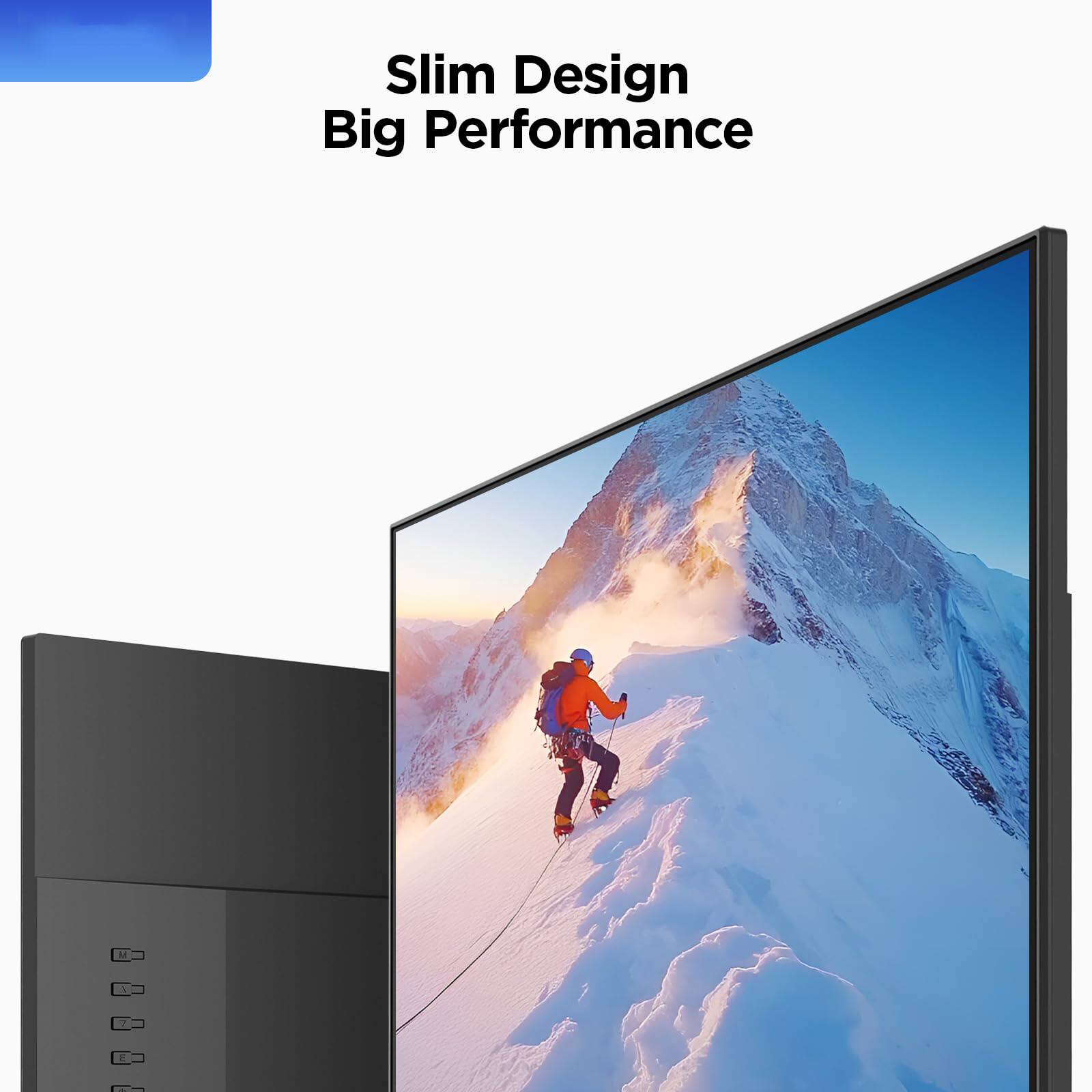 Slim Design  
Big Performance