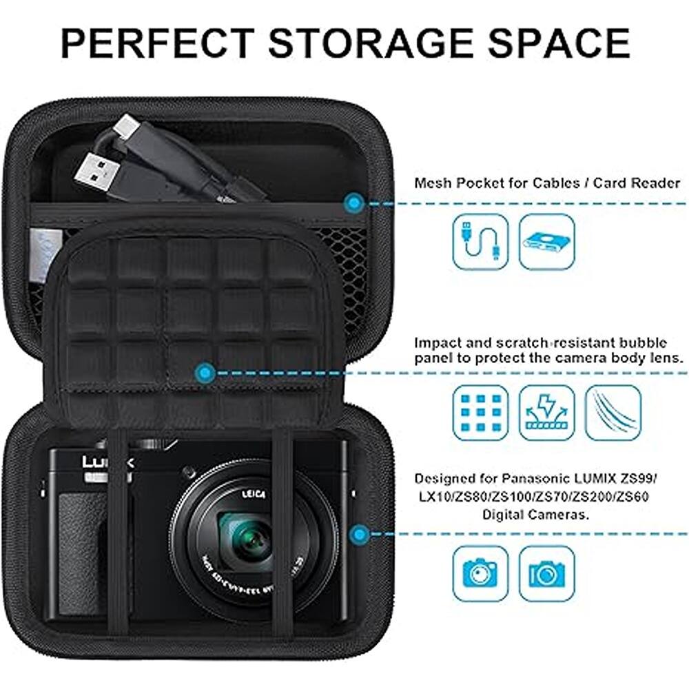PERFECT STORAGE SPACE

Mesh Pocket for Cables / Card Reader

Impact and scratch-resistant bubble panel to protect the camera body lens.

Designed for Panasonic LUMIX ZS99 / LX10 / ZS80 / ZS100 / ZS70 / ZS200 / ZS60 Digital Cameras.