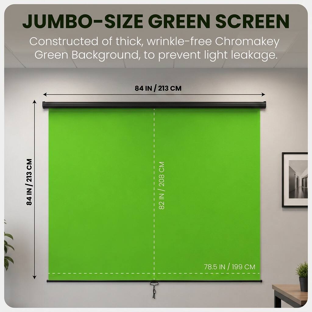 JUMBO-SIZE GREEN SCREEN  
Constructed of thick, wrinkle-free Chromakey Green Background, to prevent light leakage.  

84 IN / 213 CM  
82 IN / 208 CM  
78.5 IN / 199 CM