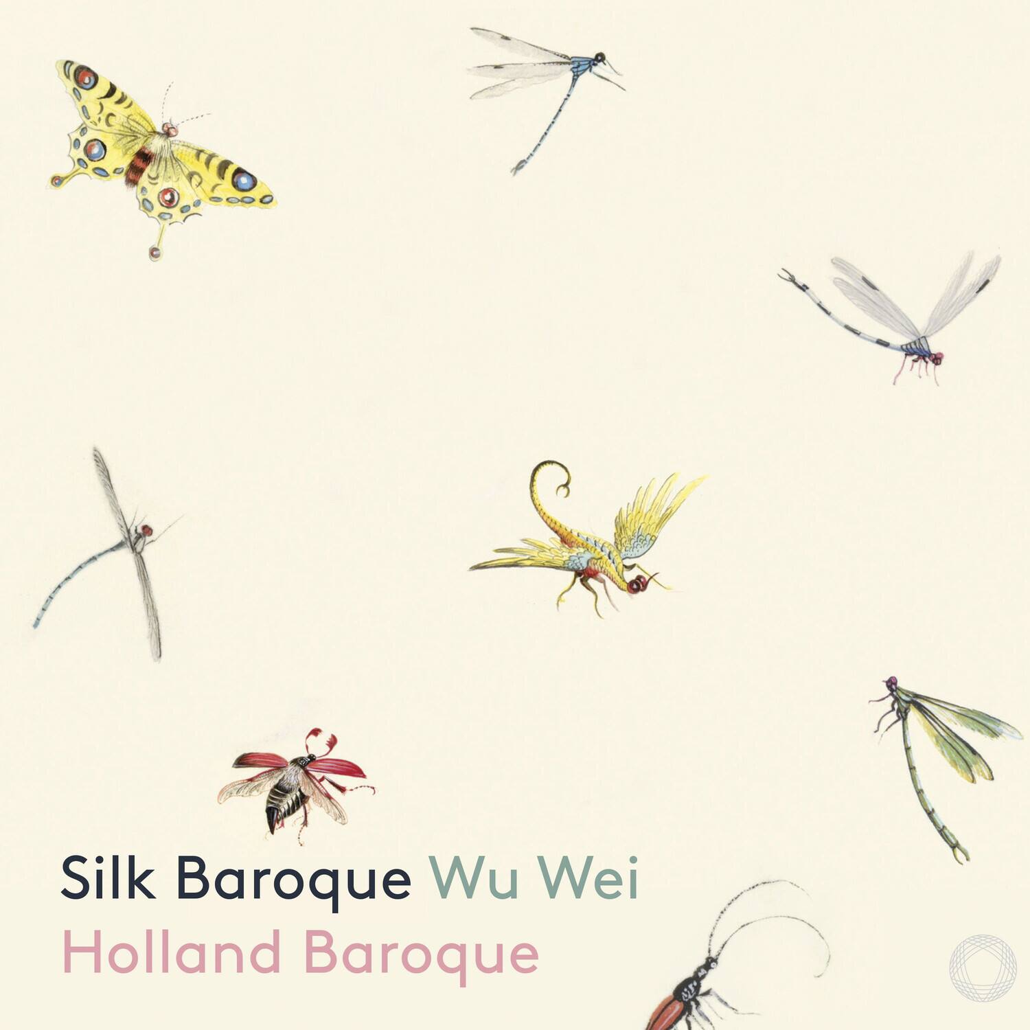 Silk Baroque  
Wu Wei  
Holland Baroque