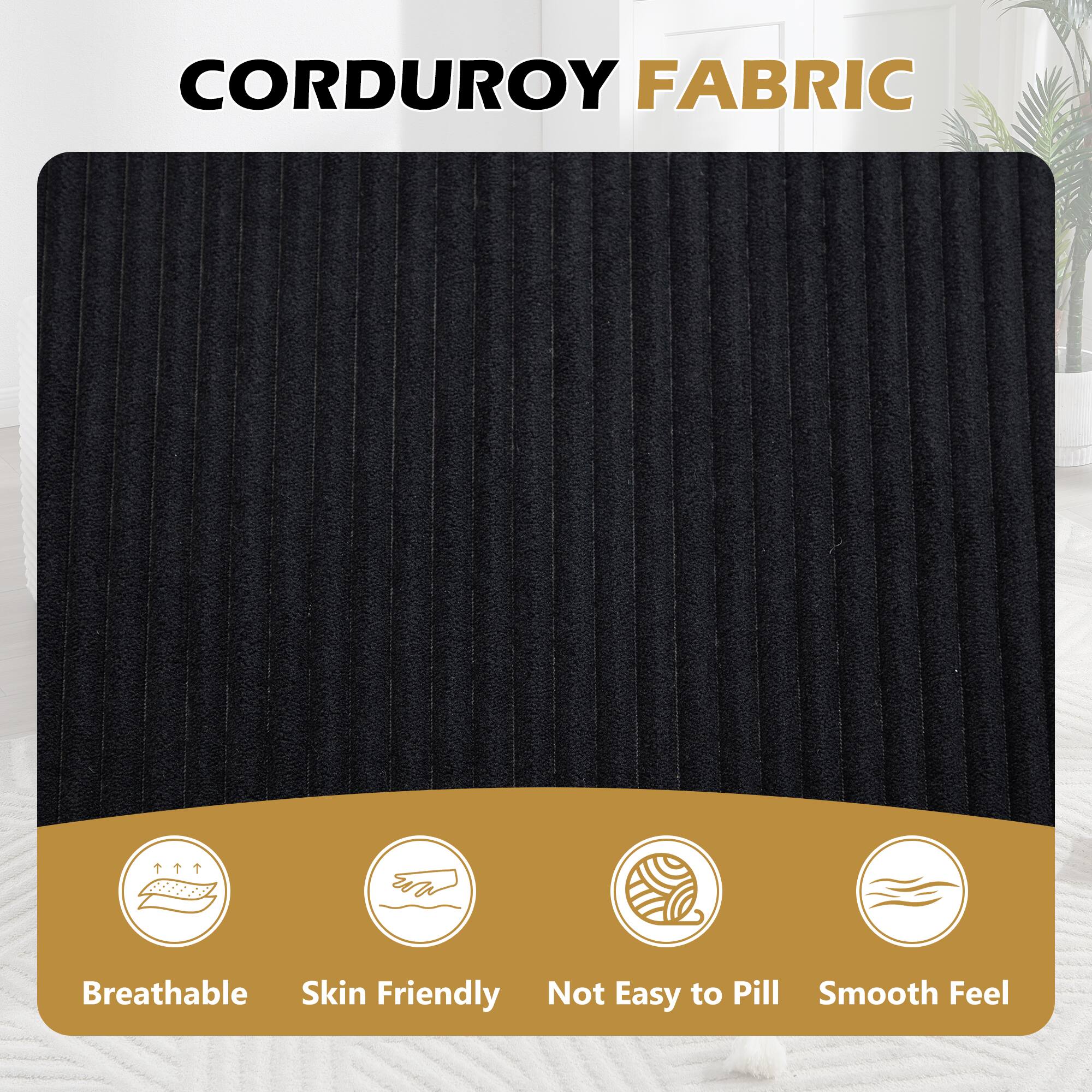 CORDUROY FABRIC

- Breathable
- Skin Friendly
- Not Easy to Pill
- Smooth Feel