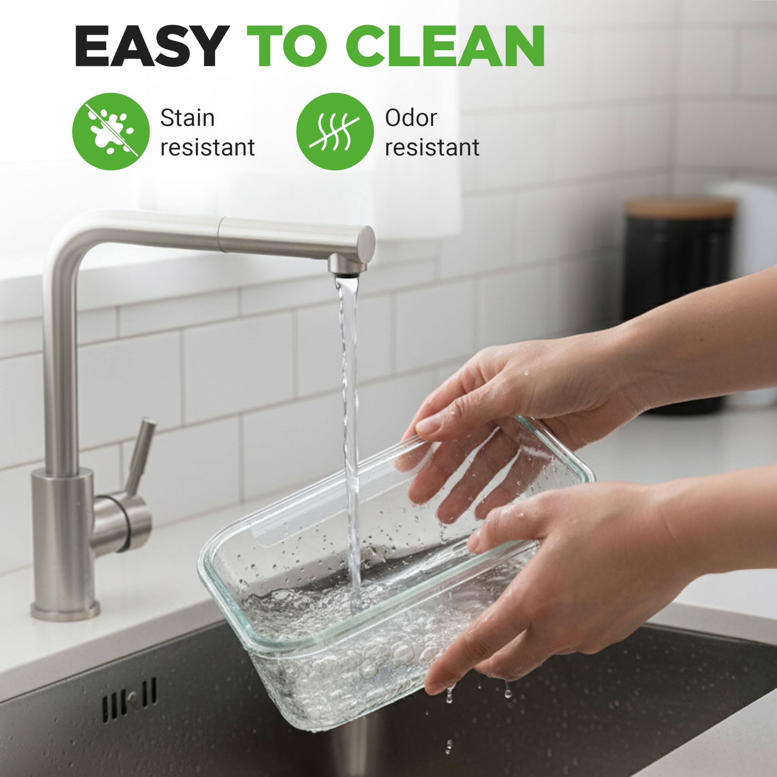 EASY TO CLEAN  
Stain resistant  
Odor resistant