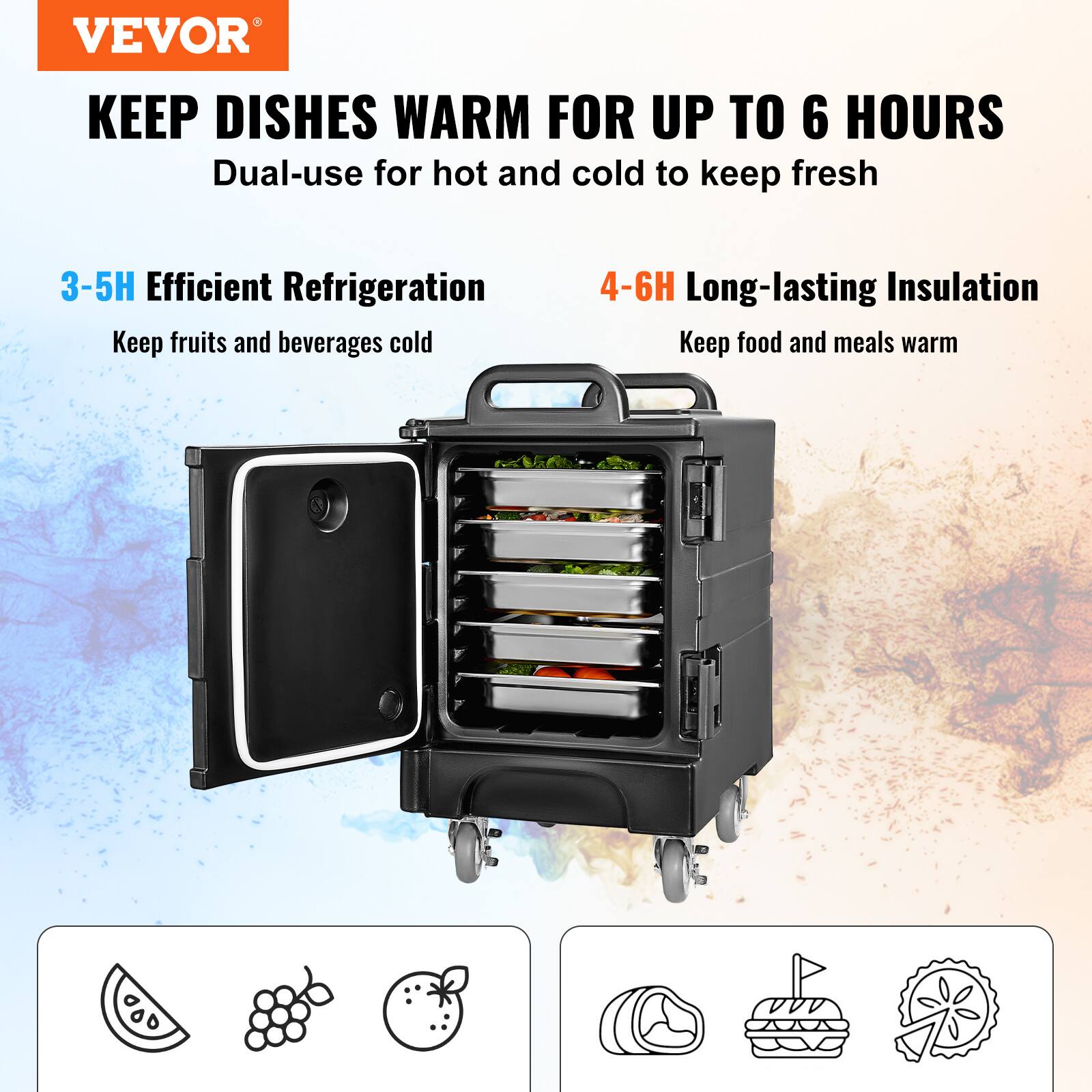 VEVOR KEEP DISHES WARM FOR UP TO 6 HOURS
Dual-use for hot and cold to keep fresh
3-5H Efficient Refrigeration
Keep fruits and beverages cold
4-6H Long-lasting Insulation
Keep food and meals warm