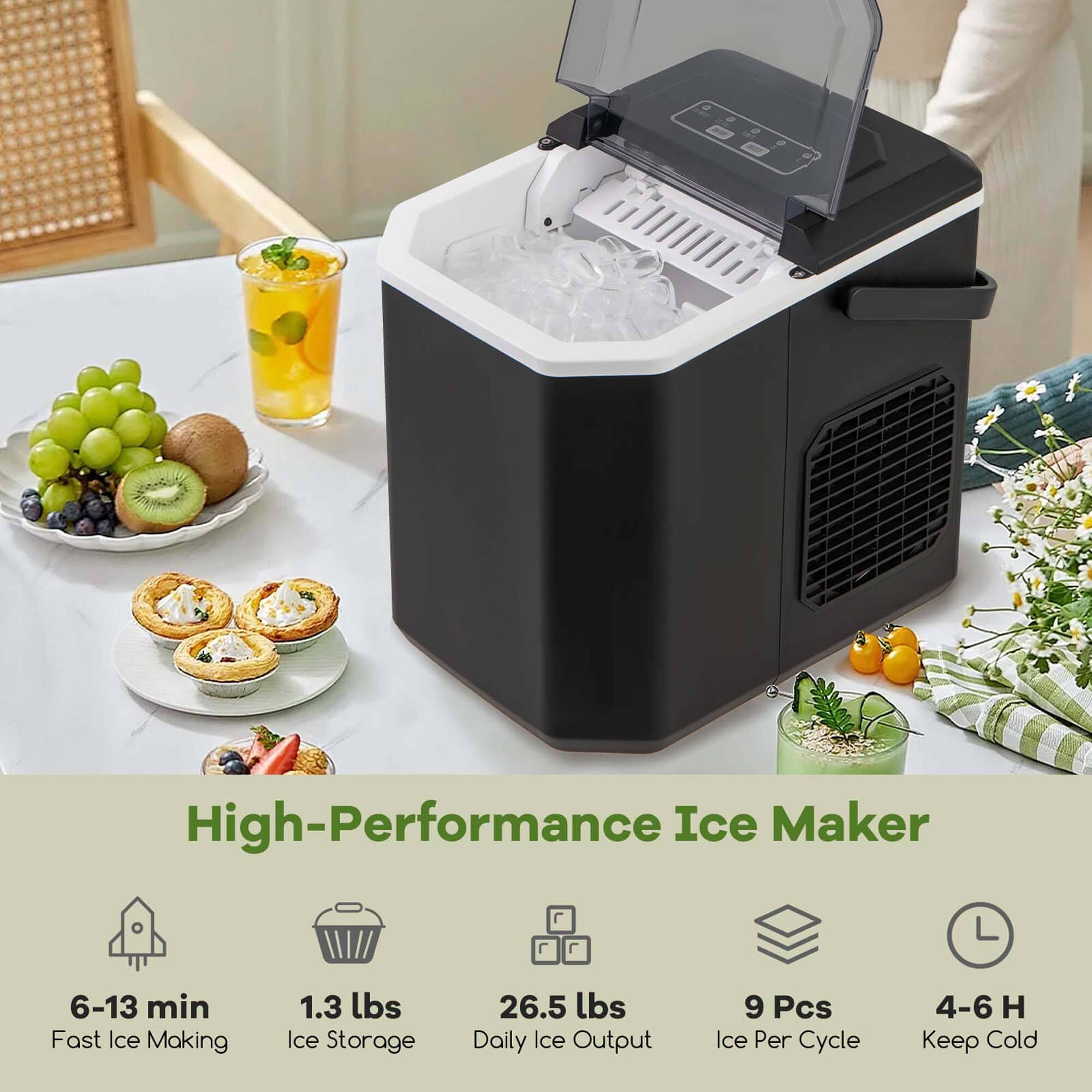High-Performance Ice Maker:
* 6-13 min Fast Ice Making
* 1.3 lbs Ice Storage
* 26.5 lbs Daily Ice Output
* 9 Pcs Ice Per Cycle
* 4-6 H Keep Cold