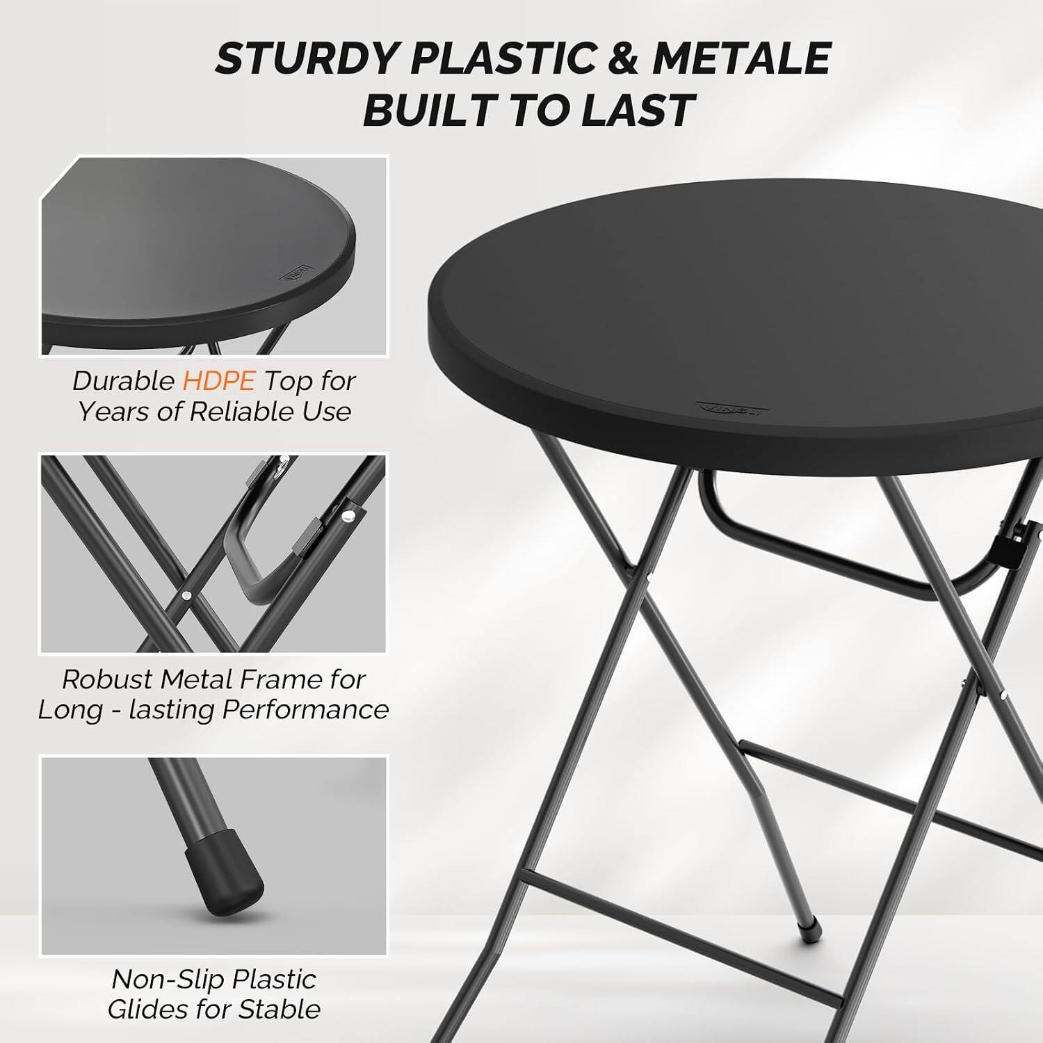 STURDY PLASTIC & METAL BUILT TO LAST

Durable HDPE Top for Years of Reliable Use

Robust Metal Frame for Long-lasting Performance

Non-Slip Plastic Glides for Stable