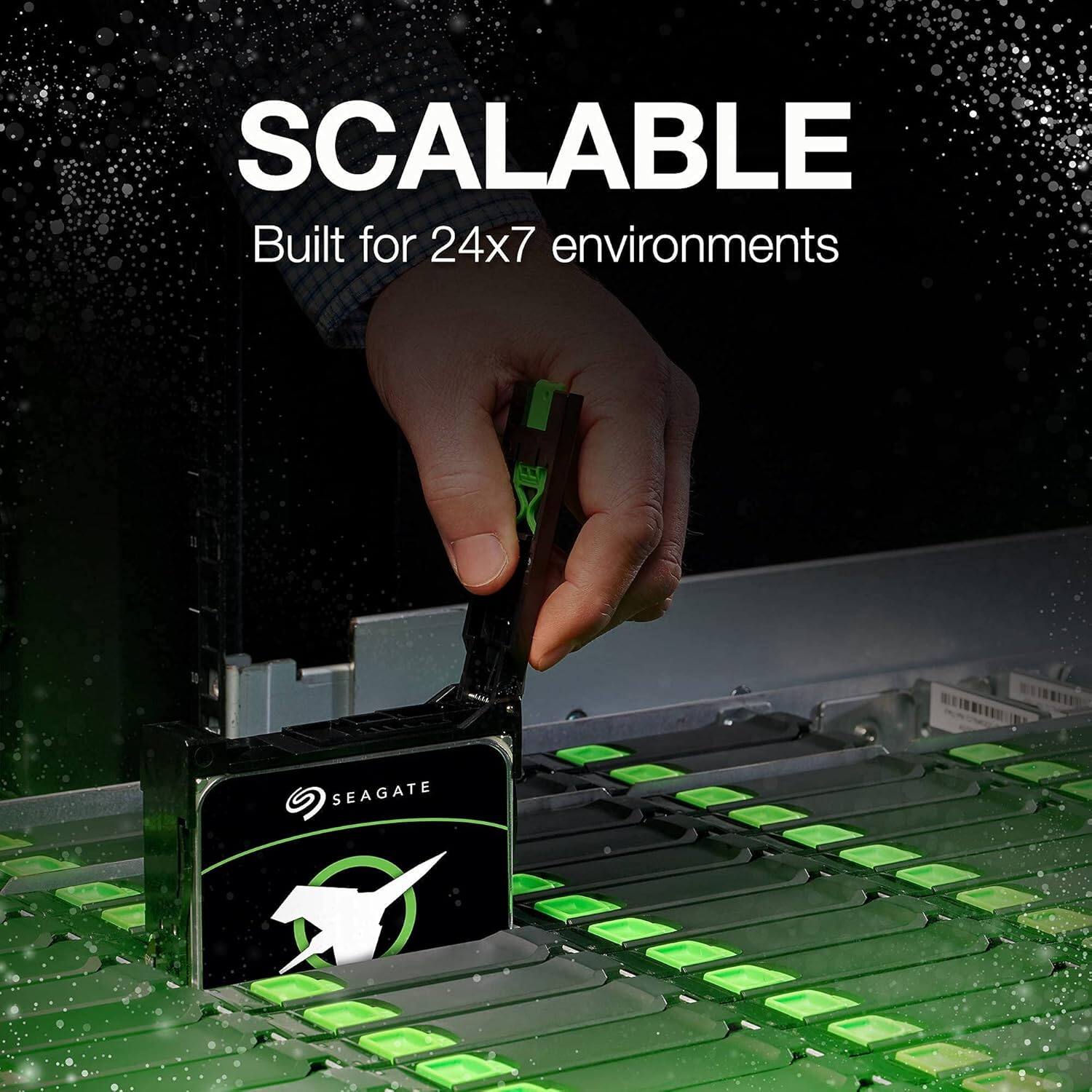 SCALABLE  
Built for 24x7 environments  
SEAGATE