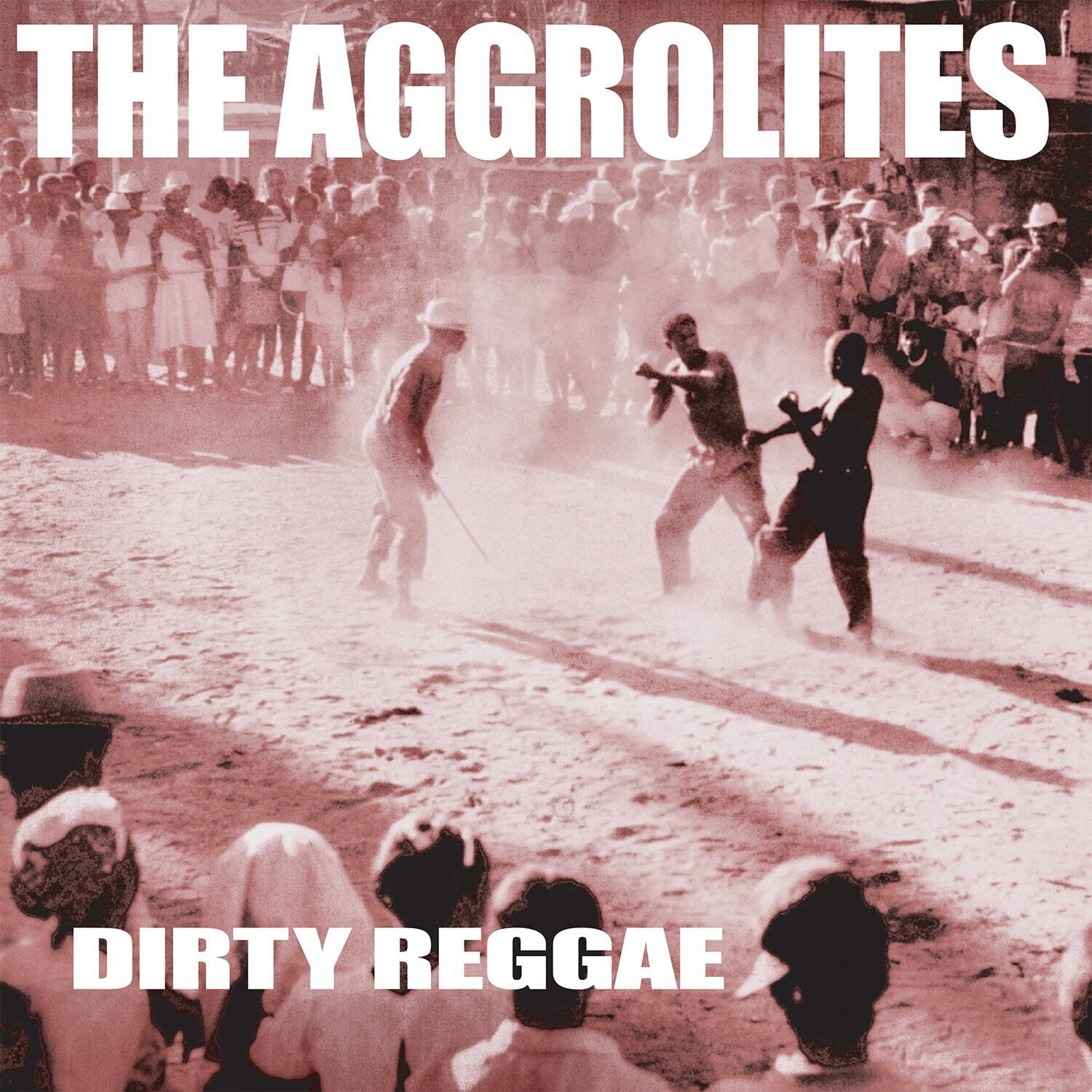 THE AGGROLITES  
DIRTY REGGAE