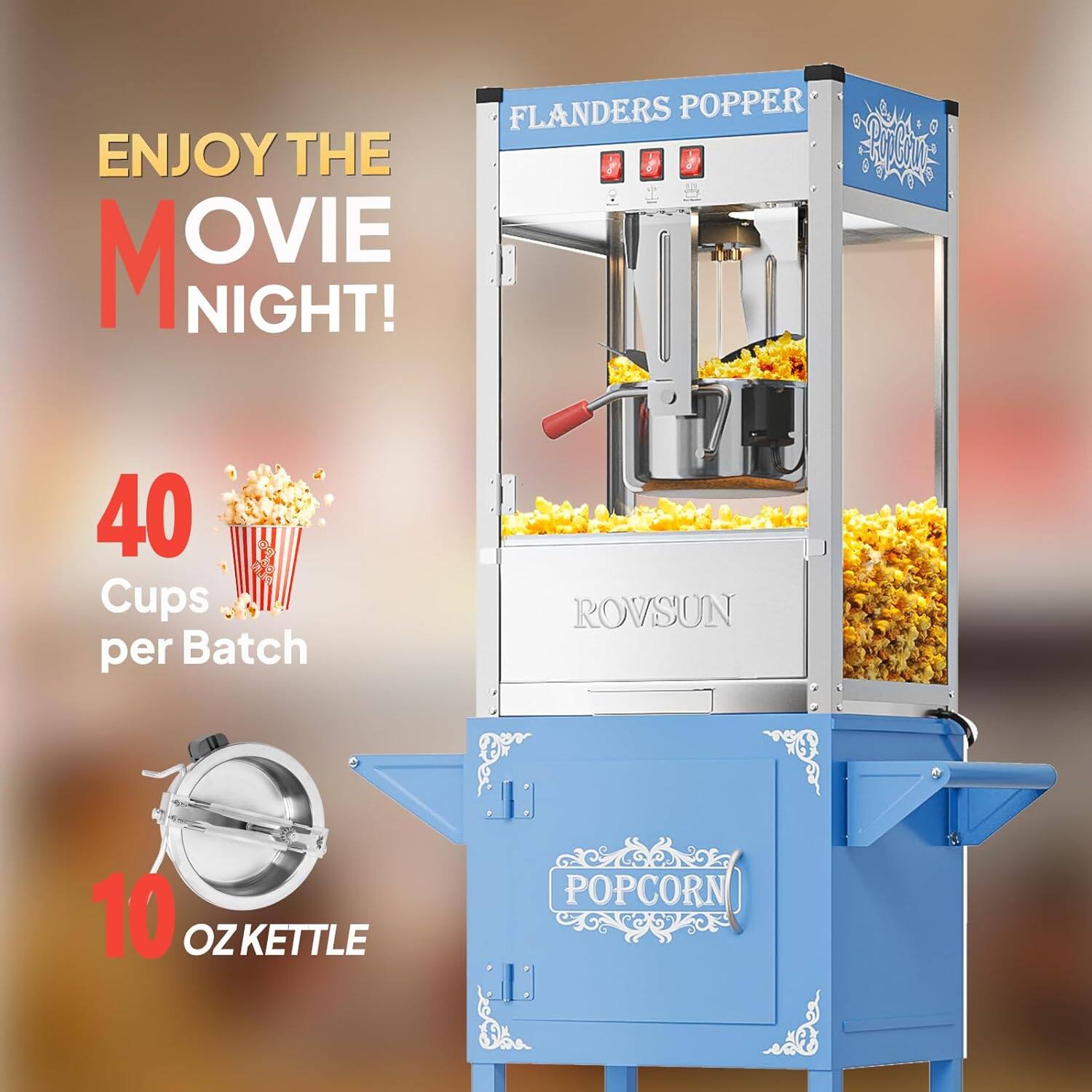 Enjoy the Movie Night!  
Flanders Popper  
40 Cups per Batch  
10 OZ Kettle Popcorn  
ROVSUN