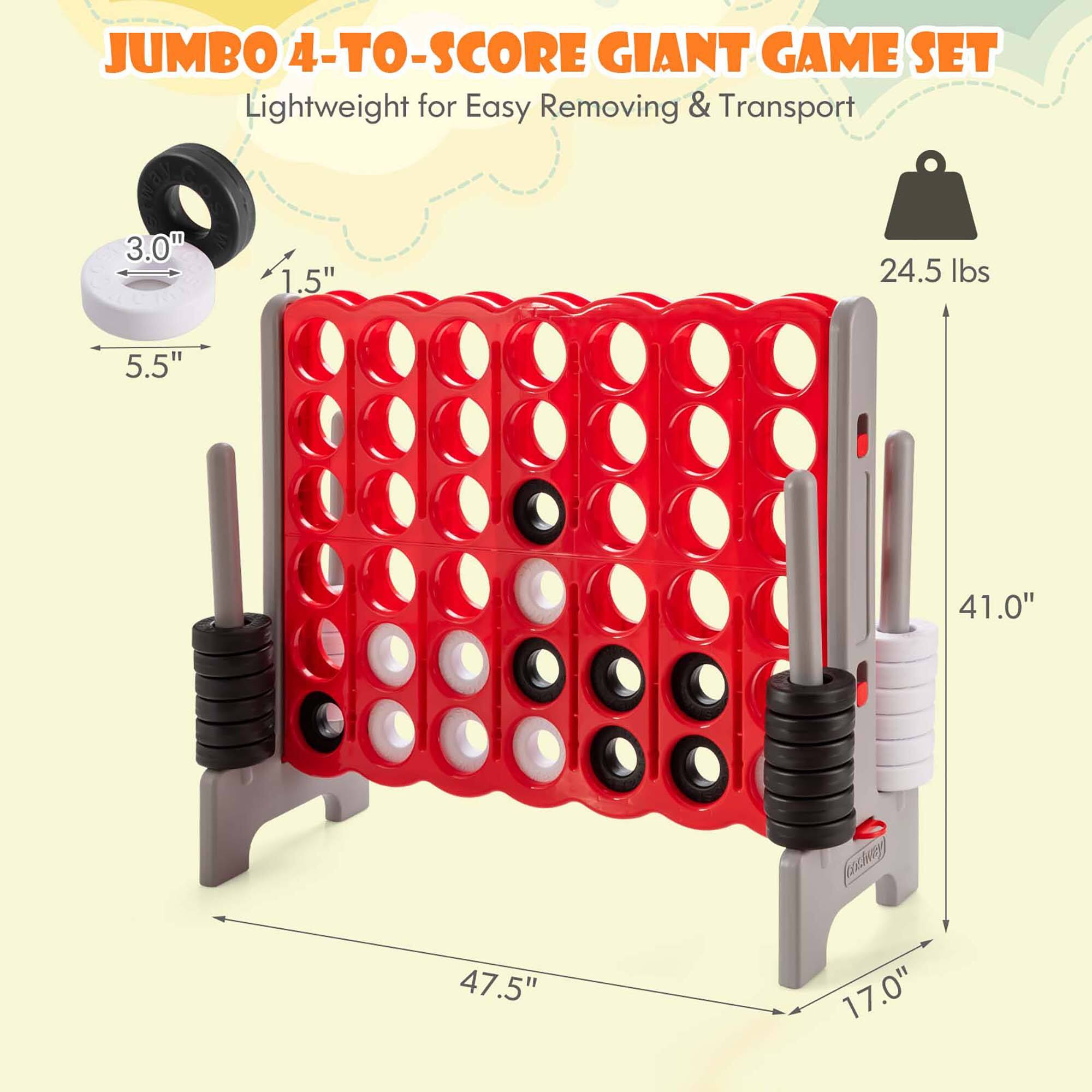 JUMBO 4-TO-SCORE GIANT GAME SET  
Lightweight for Easy Removing & Transport  

- 3.0"  
- 1.5"  
- 5.5"  
- 24.5 lbs  
- 41.0"  
- 47.5"  
- 17.0"