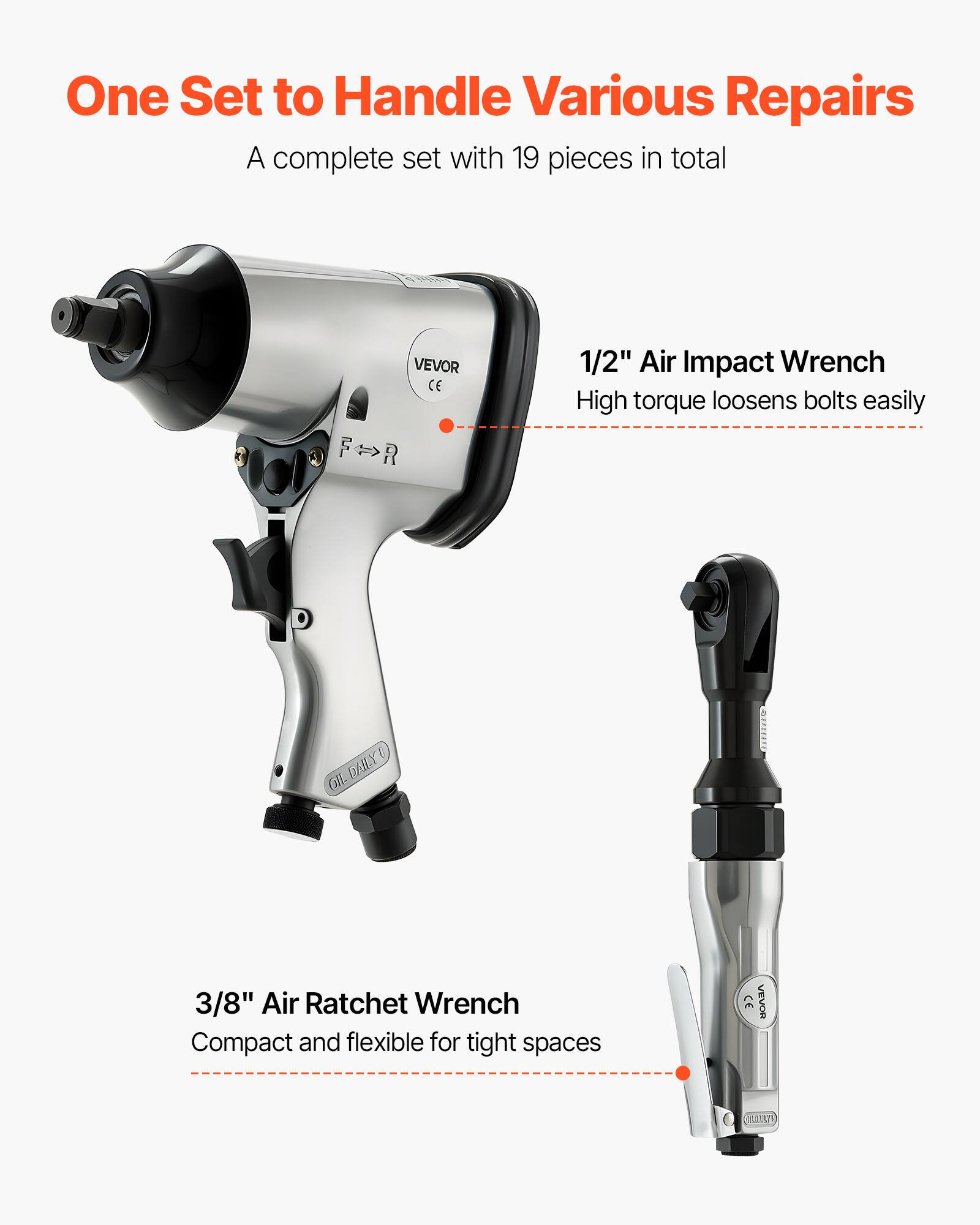 One Set to Handle Various Repairs

A complete set with 19 pieces in total

1/2" Air Impact Wrench
High torque loosens bolts easily

3/8" Air Ratchet Wrench
Compact and flexible for tight spaces
