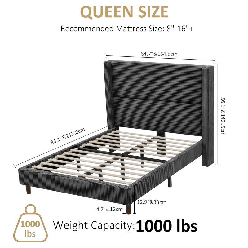 QUEEN SIZE  
Recommended Mattress Size: 8" - 16"+  
64.7" & 164.5cm  
84.1" & 213.6cm  
56.1" & 142.5cm  
12.9" & 33cm  
4.7" & 12cm  

Weight Capacity: 1000 lbs