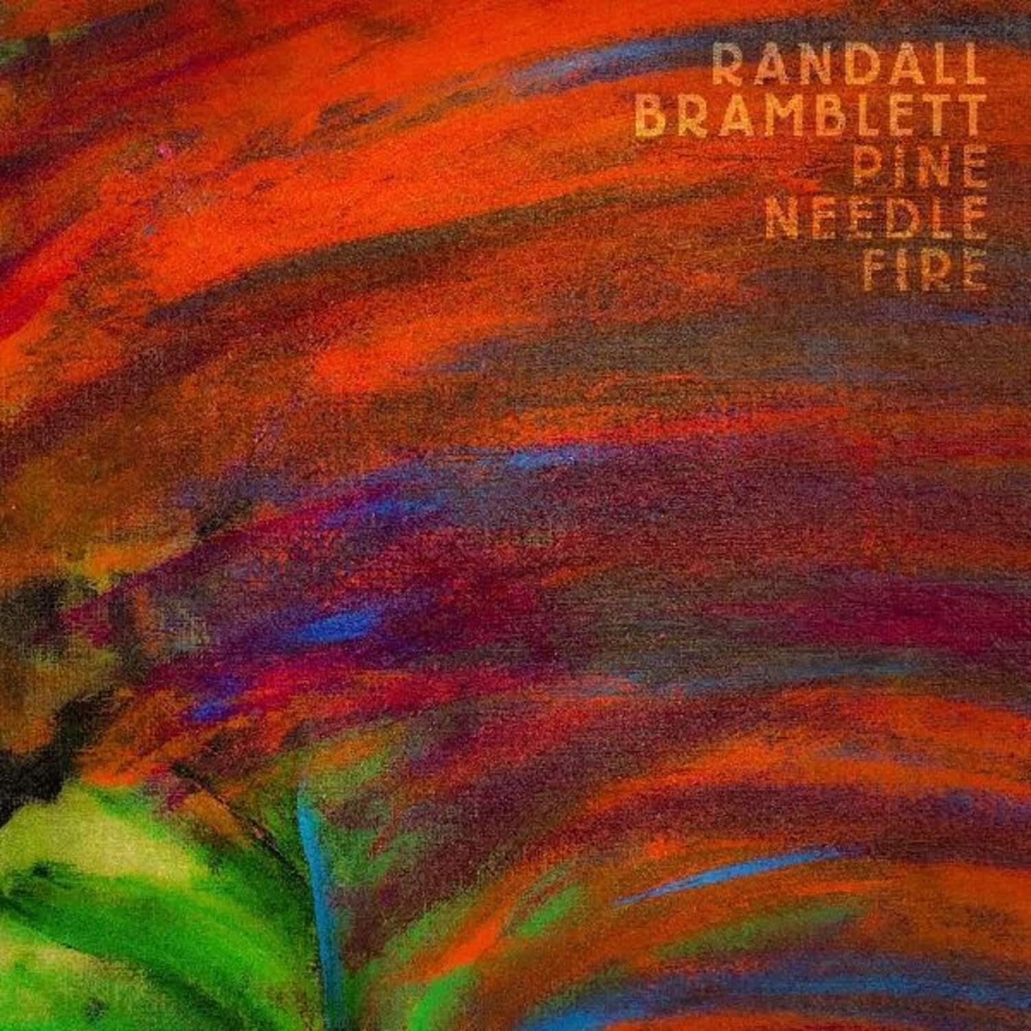 Randall Bramblett - Pine Needle Fire  - COMPACT DISCS