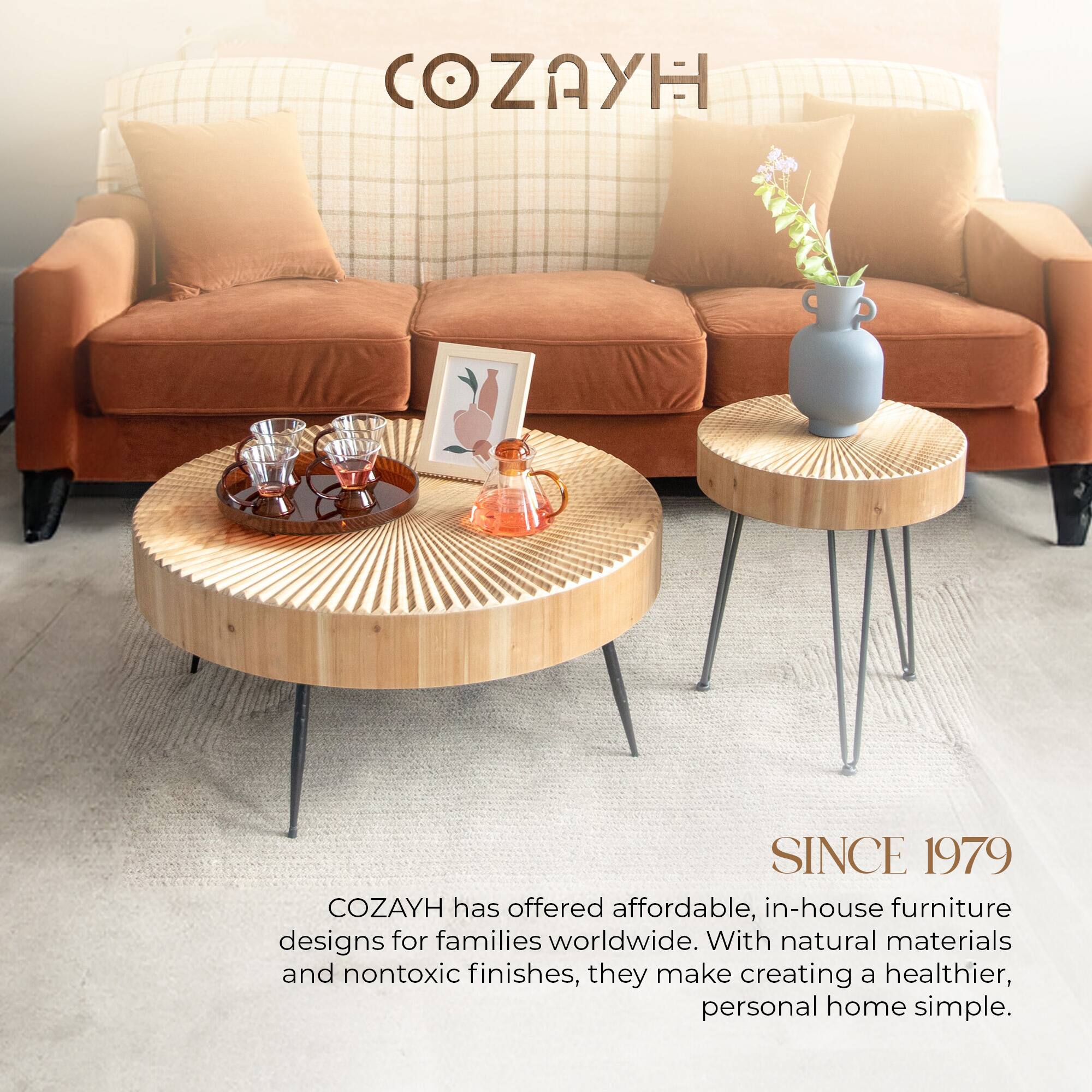 COZAYH SINCE 1979

COZAYH has offered affordable, in-house furniture designs for families worldwide. With natural materials and nontoxic finishes, they make creating a healthier, personal home simple.
