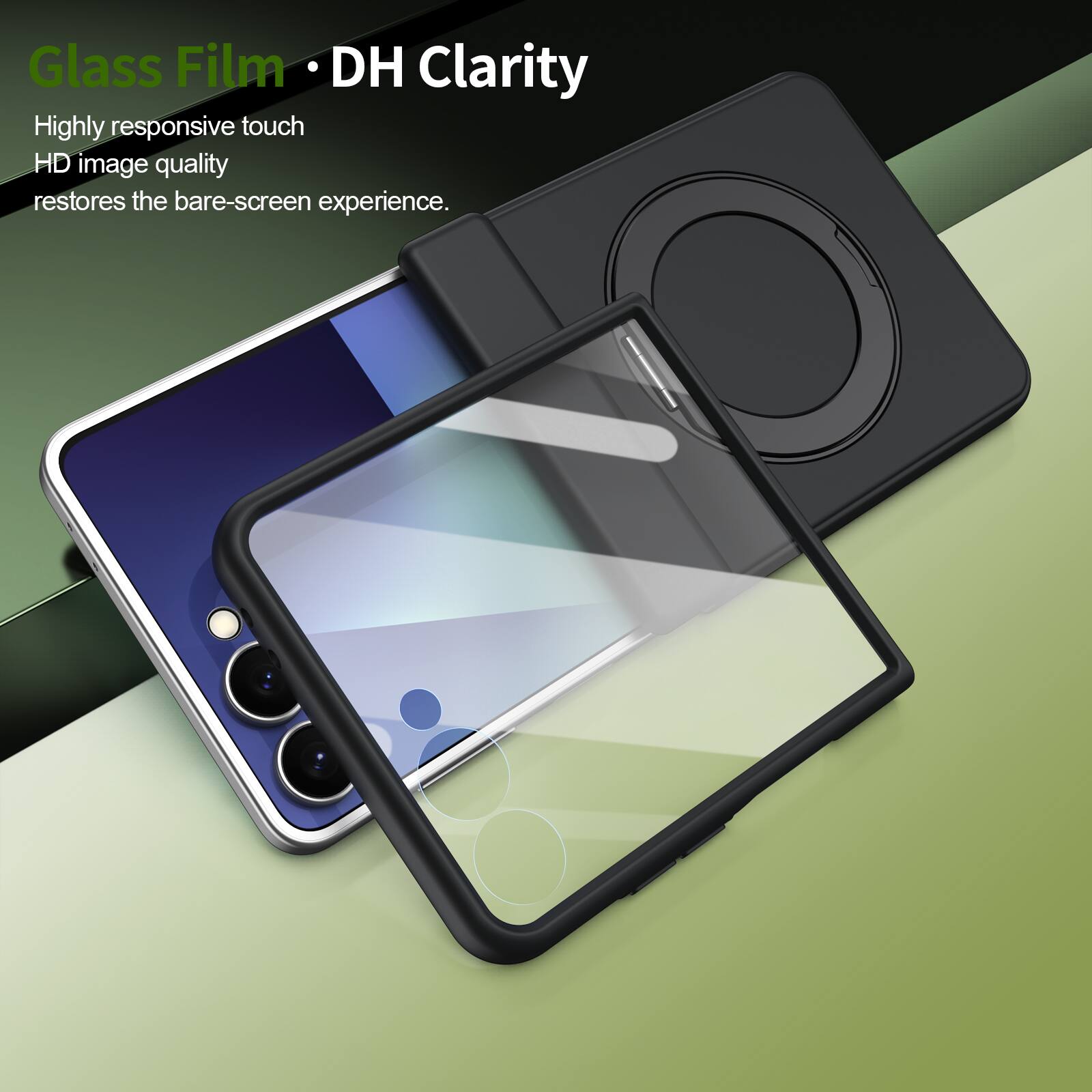 Glass Film • DH Clarity

Highly responsive touch  
HD image quality  
restores the bare-screen experience.