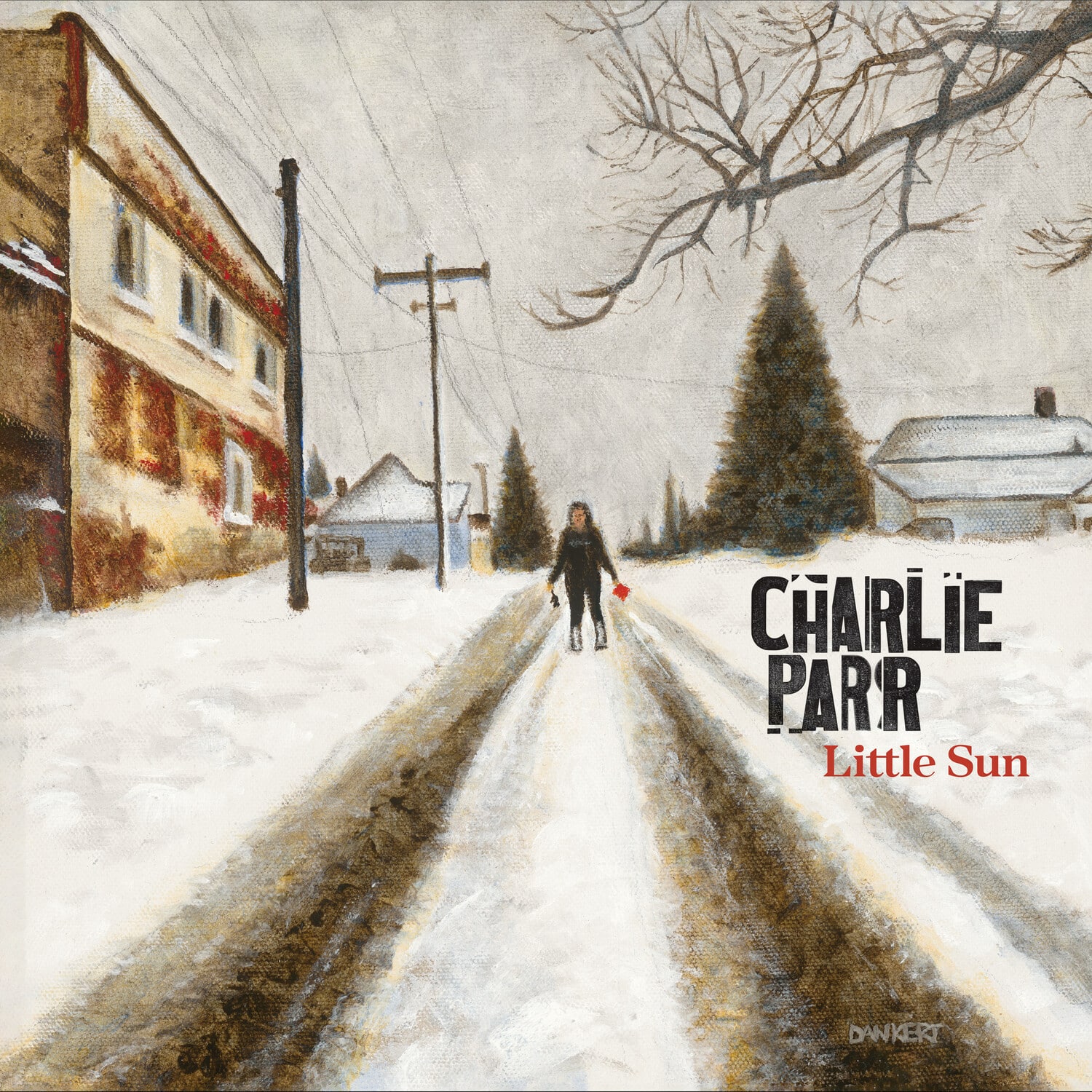 CHARLIE PARR  
Little Sun  
DANKERT