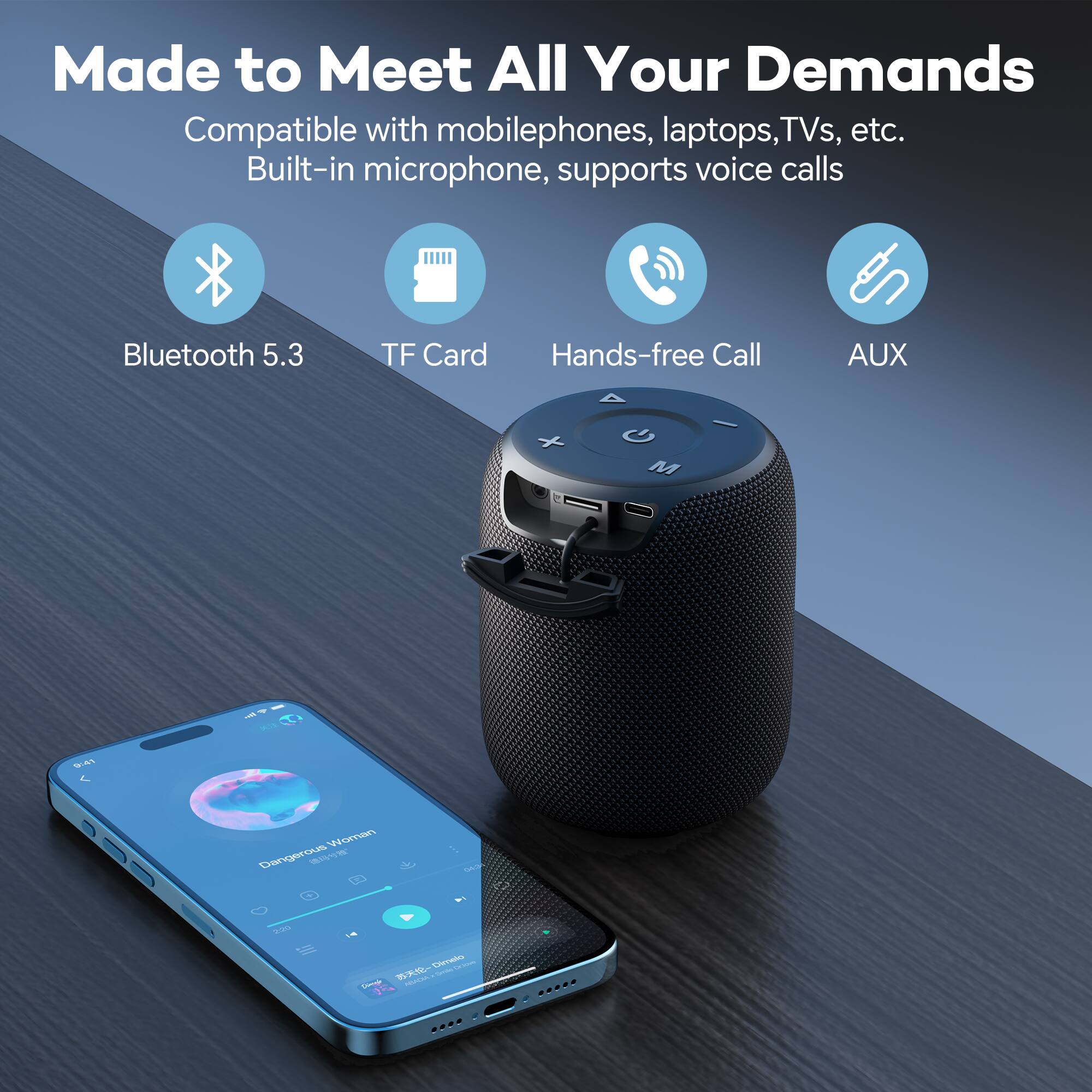 Made to Meet All Your Demands

Compatible with mobile phones, laptops, TVs, etc.
Built-in microphone, supports voice calls

Bluetooth 5.3
TF Card
Hands-free Call
AUX
