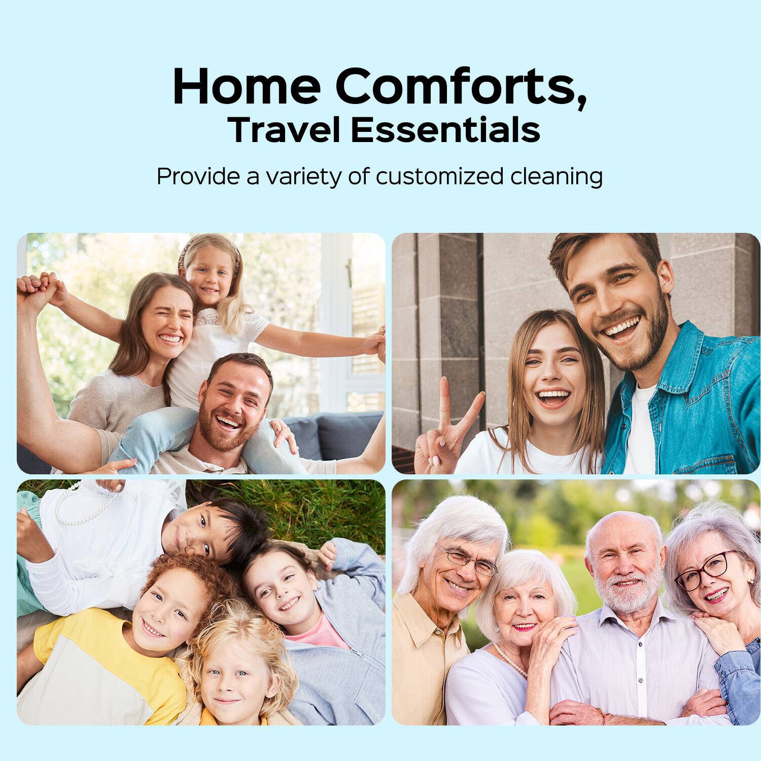 Home Comforts, Travel Essentials  
Provide a variety of customized cleaning