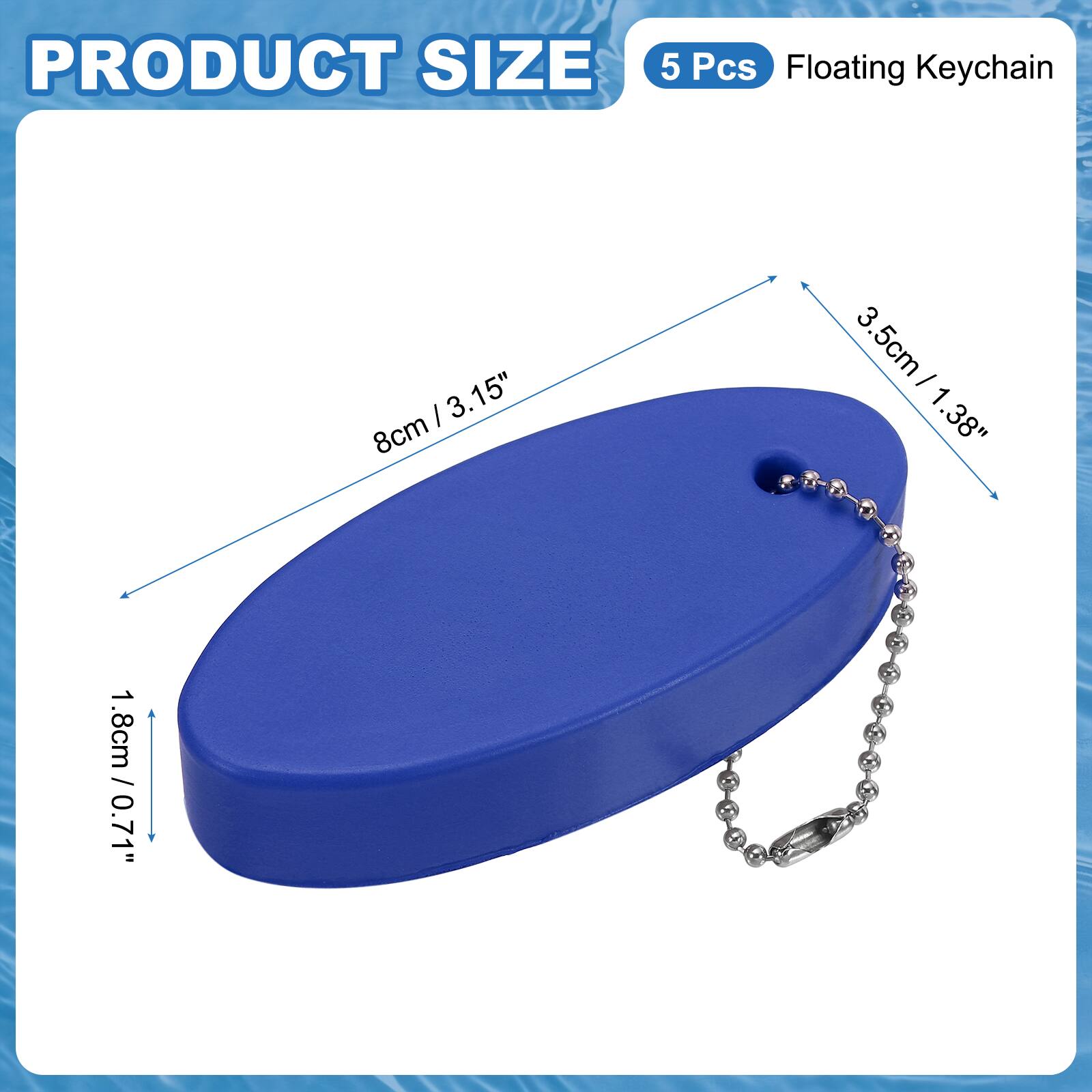 PRODUCT SIZE

5 Pcs Floating Keychain

8cm / 3.15"

3.5cm / 1.38"

1.8cm / 0.71"