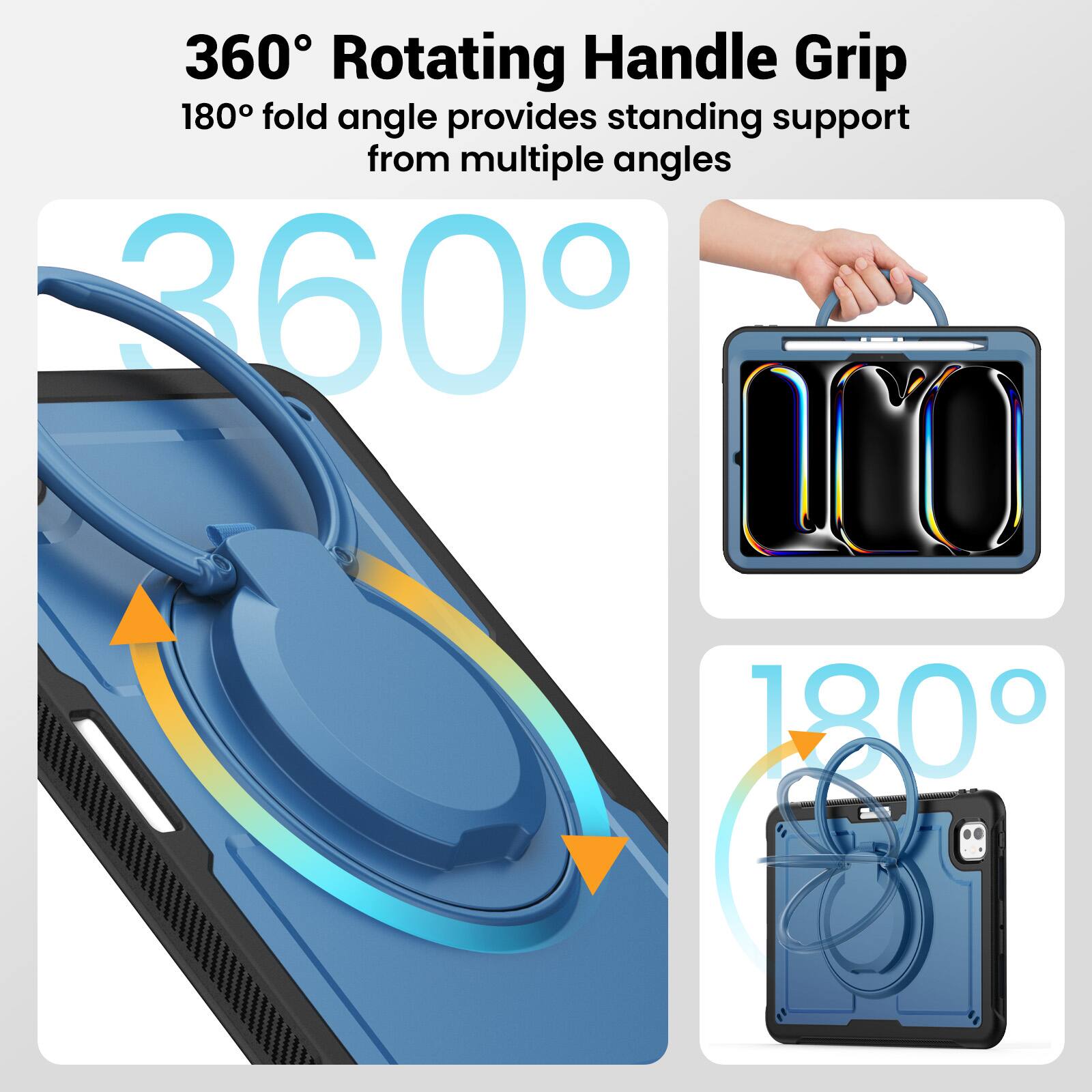360° Rotating Handle Grip  
180° fold angle provides standing support from multiple angles