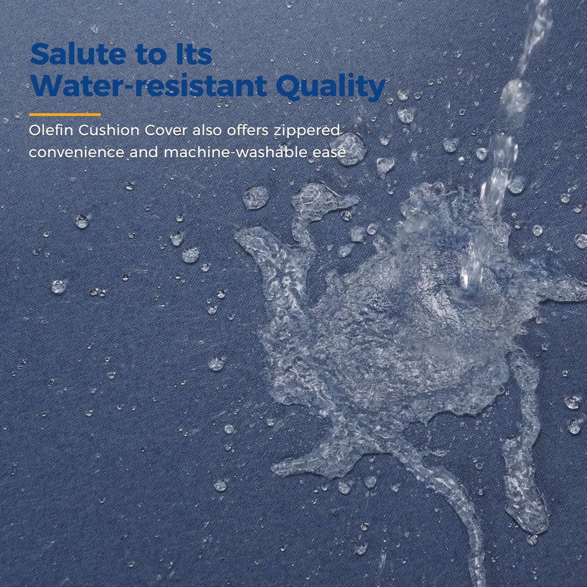 Salute to Its Water-resistant Quality

Olefin Cushion Cover also offers zippered convenience and machine-washable ease