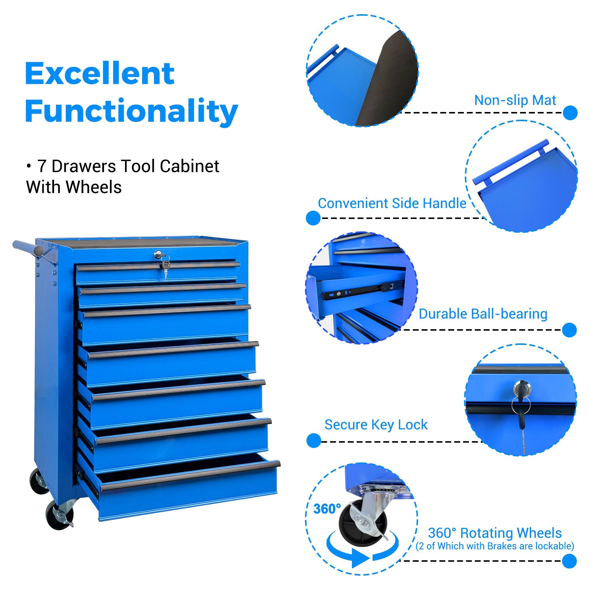 Excellent Functionality  
7 Drawers Tool Cabinet With Wheels  
Convenient Side Handle  
Durable Ball-bearing  
Secure Key Lock  
360° Rotating Wheels (2 of Which with Brakes are lockable)