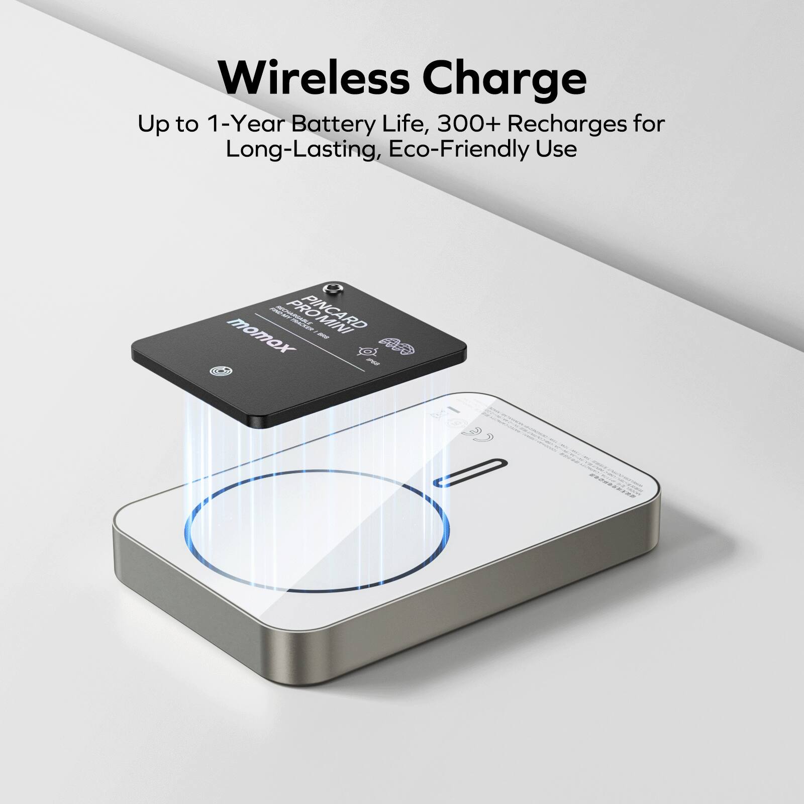 Wireless Charge  
Up to 1-Year Battery Life, 300+ Recharges for Long-Lasting, Eco-Friendly Use  

M PRO PINCARD  
momox MINI