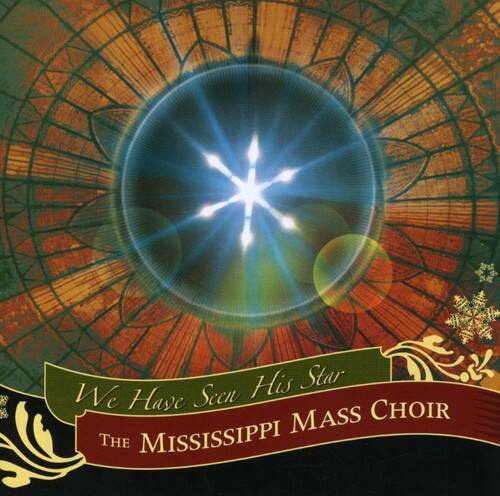 We Have Seen His Star  
THE MISSISSIPPI MASS CHOIR