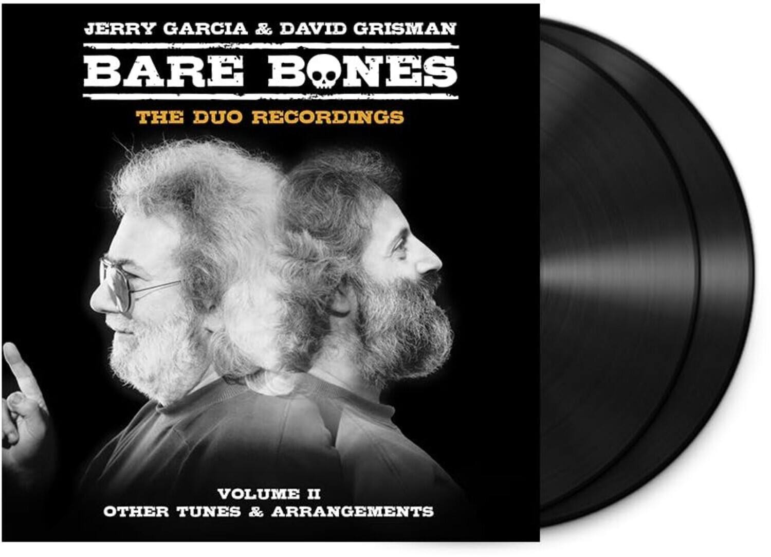 JERRY GARCIA & DAVID GRISMAN  
BARE BONES  
THE DUO RECORDINGS  

VOLUME II  
OTHER TUNES & ARRANGEMENTS