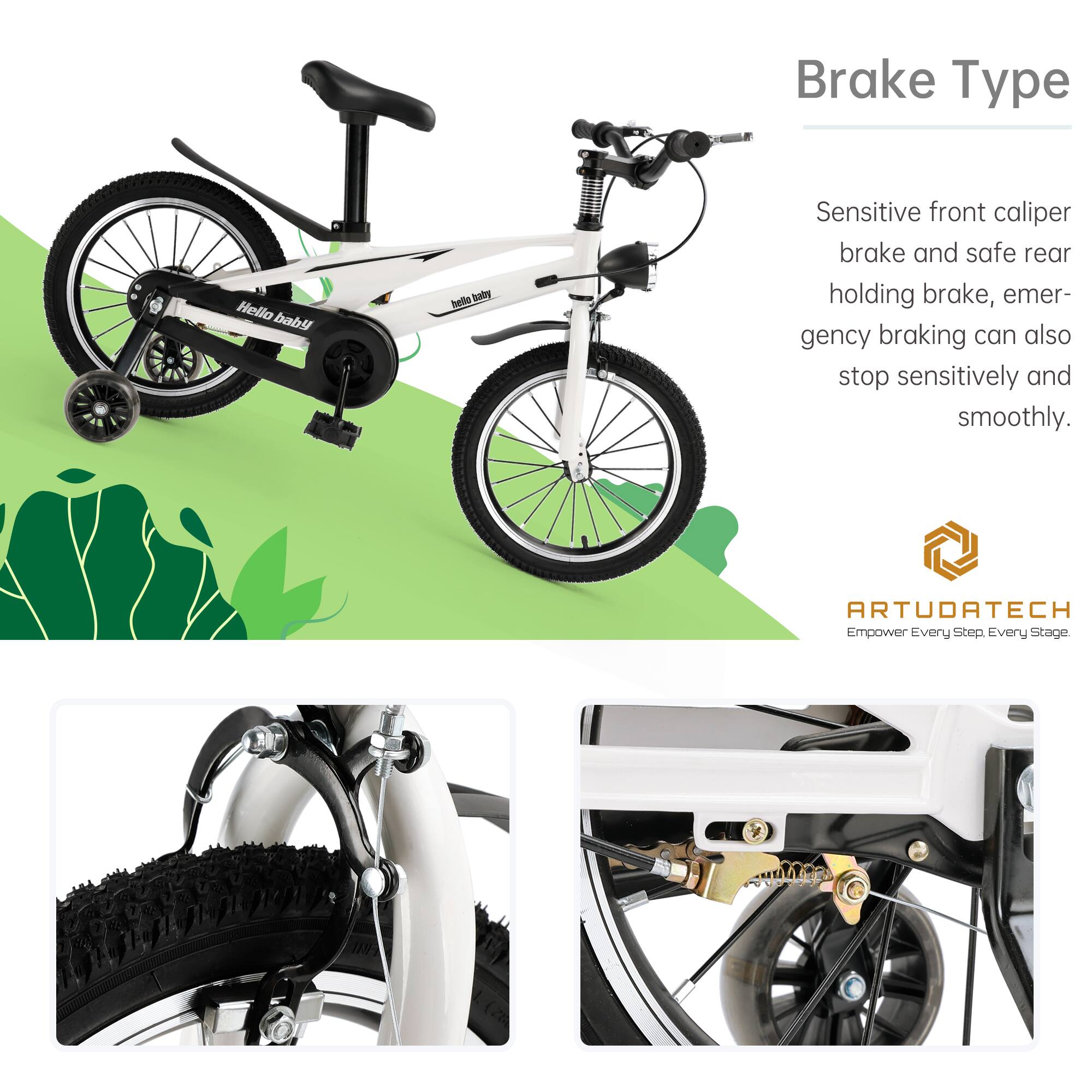 Brake Type

Sensitive front caliper brake and safe rear holding brake, emergency braking can also stop sensitively and smoothly.

ARTUDATECH
Empower Every Step. Every Stage.