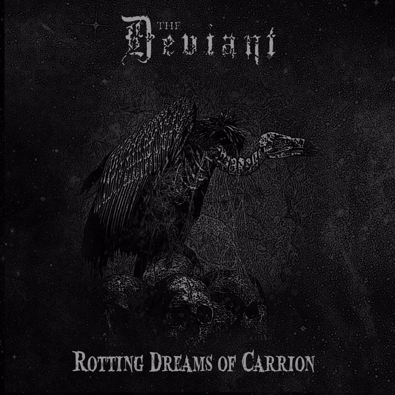 The Beviant  
Rotting Dreams of Carrion