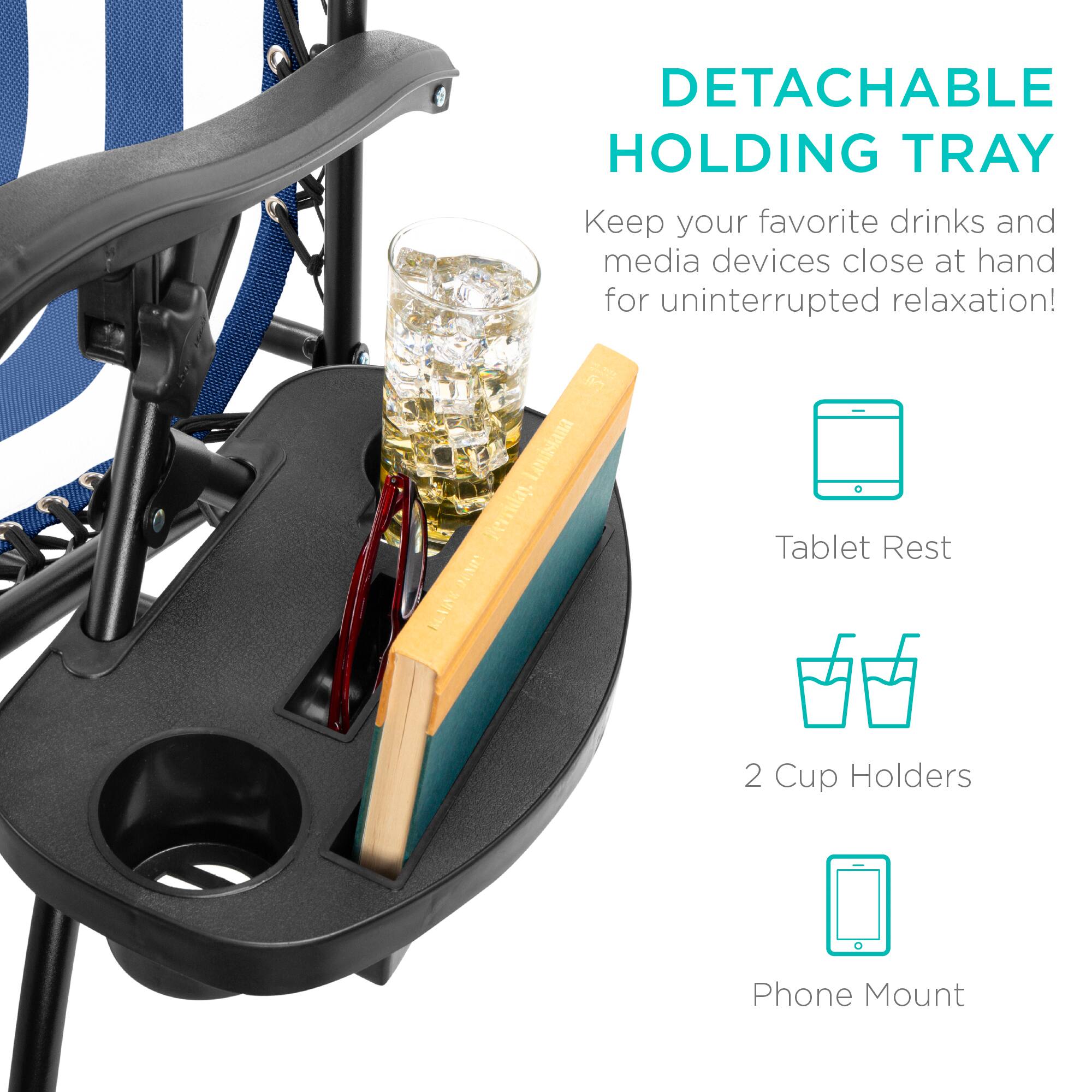 DETACHABLE HOLDING TRAY  
Keep your favorite drinks and media devices close at hand for uninterrupted relaxation!  

- Tablet Rest  
- 2 Cup Holders  
- Phone Mount