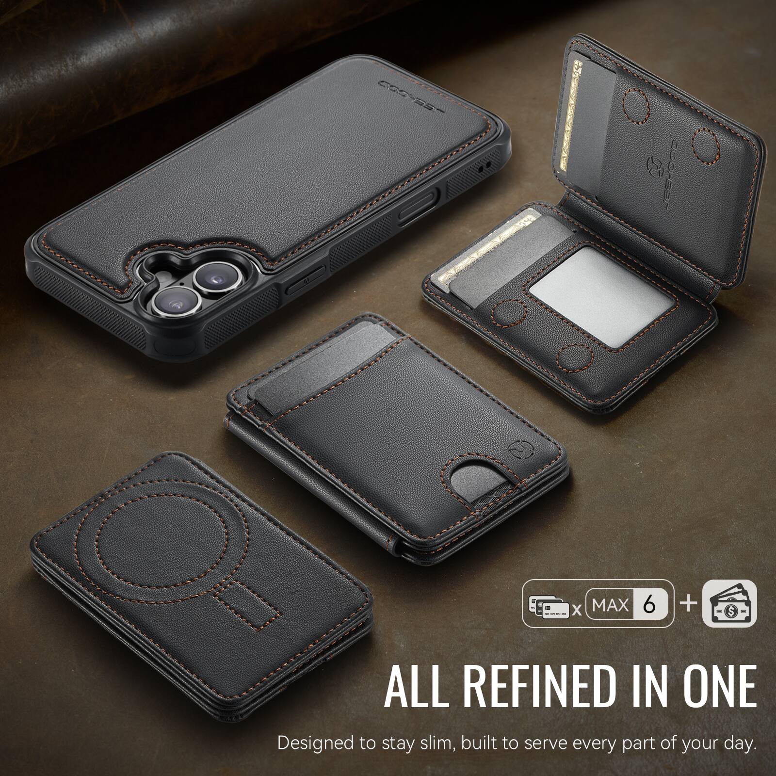 COS-ES- 3 X MAX 6 + $ ALL REFINED IN ONE  
Designed to stay slim, built to serve every part of your day.