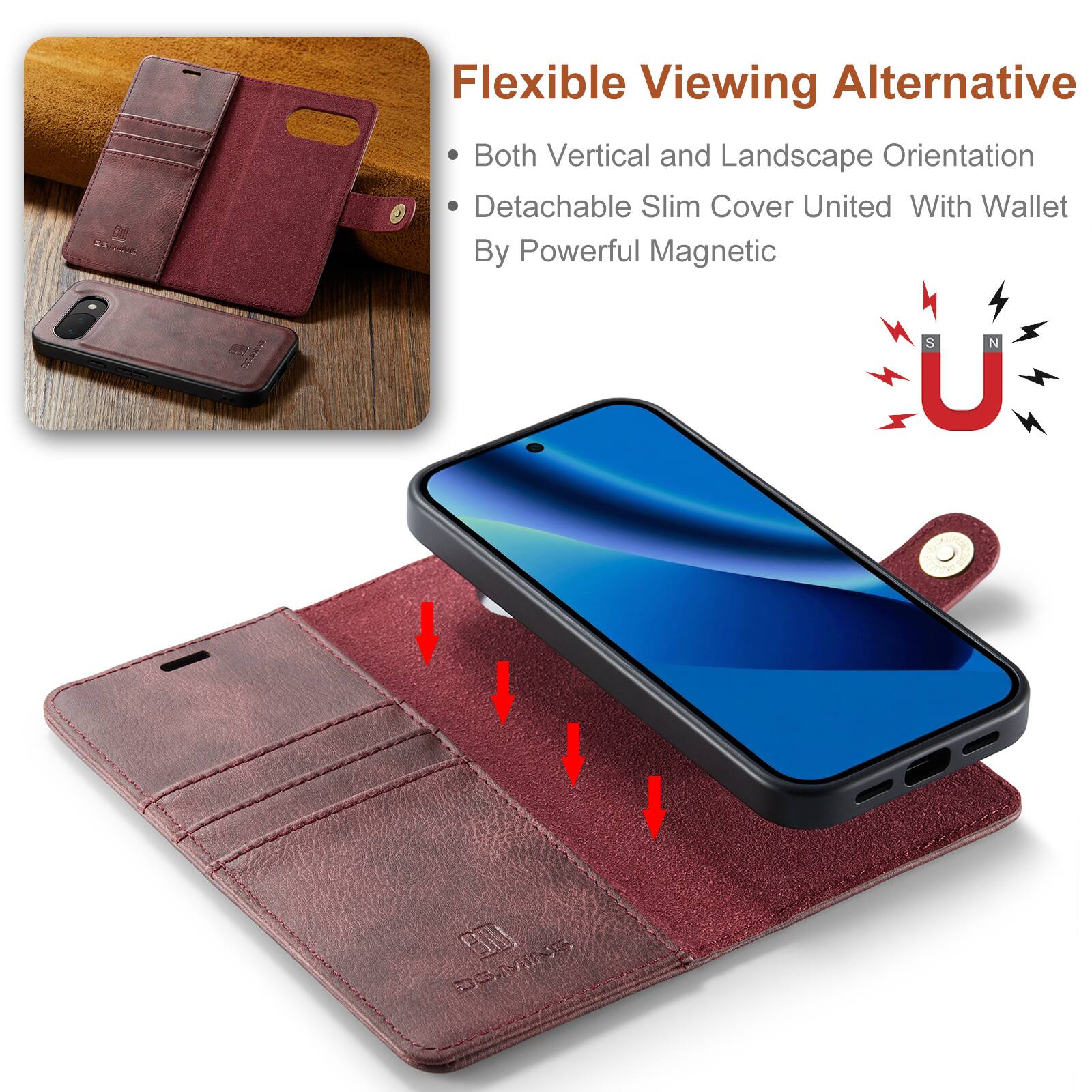 Flexible Viewing Alternative  
Both Vertical and Landscape Orientation  
Detachable Slim Cover United With Wallet By Powerful Magnetic