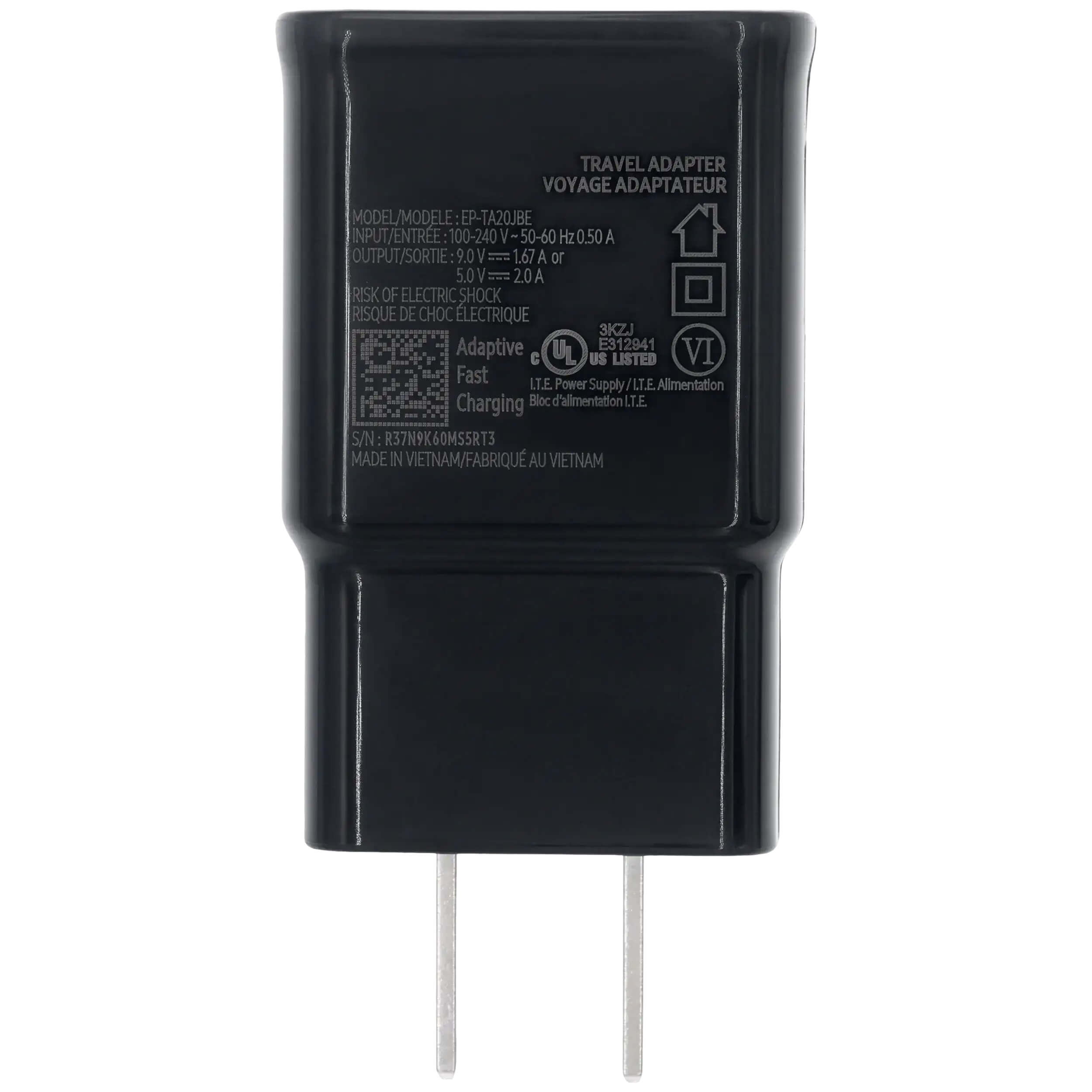 TRAVEL ADAPTER  
VOYAGE ADAPTATEUR  

MODEL/MODELE: EP-TA20JBE  
INPUT/ENTREE: 100-240V 50-60 Hz 0.50 A  
OUTPUT/SORTIE: 9.0V 1.67 A or 5.0V 2.0 A  

RISK OF ELECTRIC SHOCK  
RISQUE DE CHOC ELECTRIQUE  

Adaptive  
Fast  
Charging  
Power Supply / LT.E  
Allimentation  

VI  
UL  
US LISTED  

S/N: R37N9K60MS5RT3  

MADE IN VIETNAM / FABRIQUE AU VIETNAM
