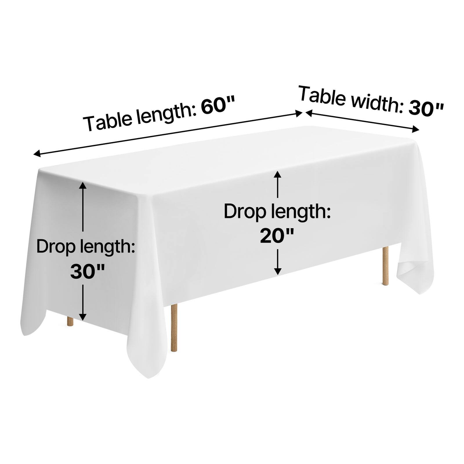 length: 60"  
Table width: 30"  
Drop length: 30"  
Drop length: 20"