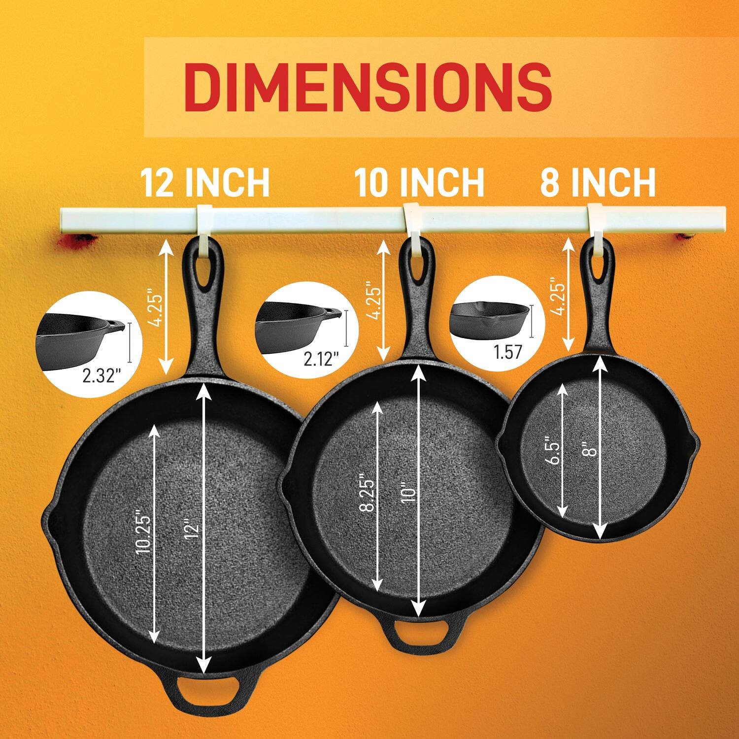 DIMENSIONS

12 INCH  
- 10.25"  
- 12"  
- 2.32"  
- 4.25"  
- 2.12"  

10 INCH  
- 8.25"  
- 10"  
- 4.25"  
- 1.57  

8 INCH  
- 6.5"  
- 8"  
- 4.25"