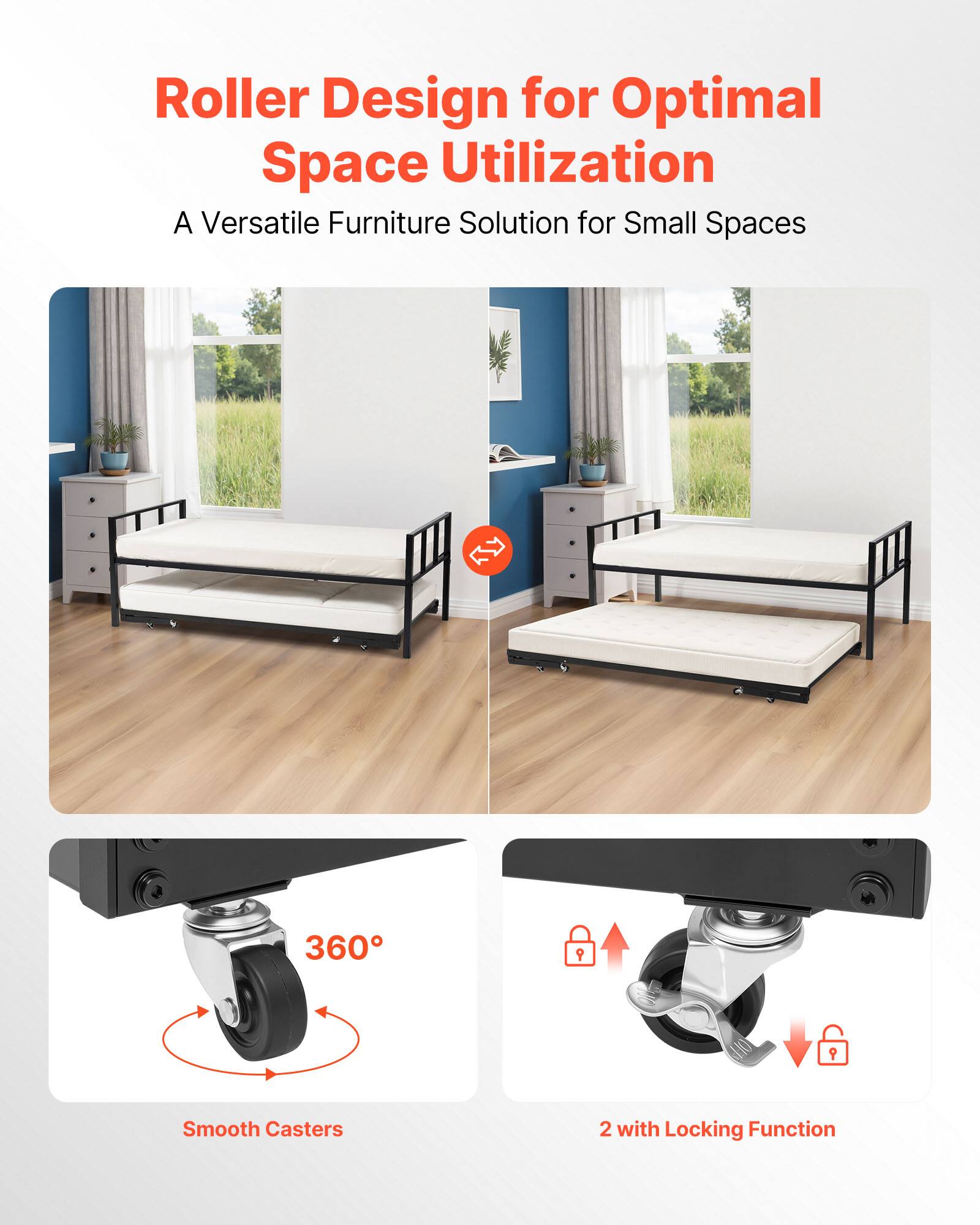 Roller Design for Optimal Space Utilization  
A Versatile Furniture Solution for Small Spaces  

360° Smooth Casters  
2 with Locking Function