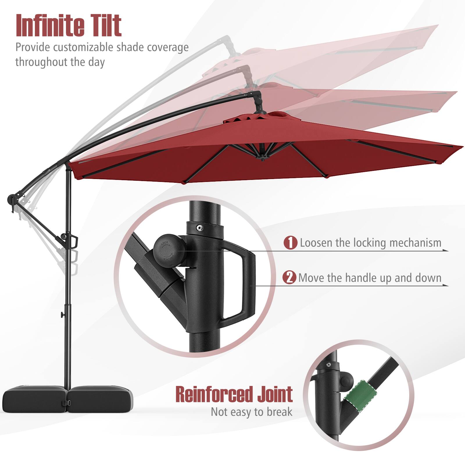 Infinite Tilt  
Provide customizable shade coverage throughout the day

1. Loosen the locking mechanism  
2. Move the handle up and down

Reinforced Joint  
Not easy to break