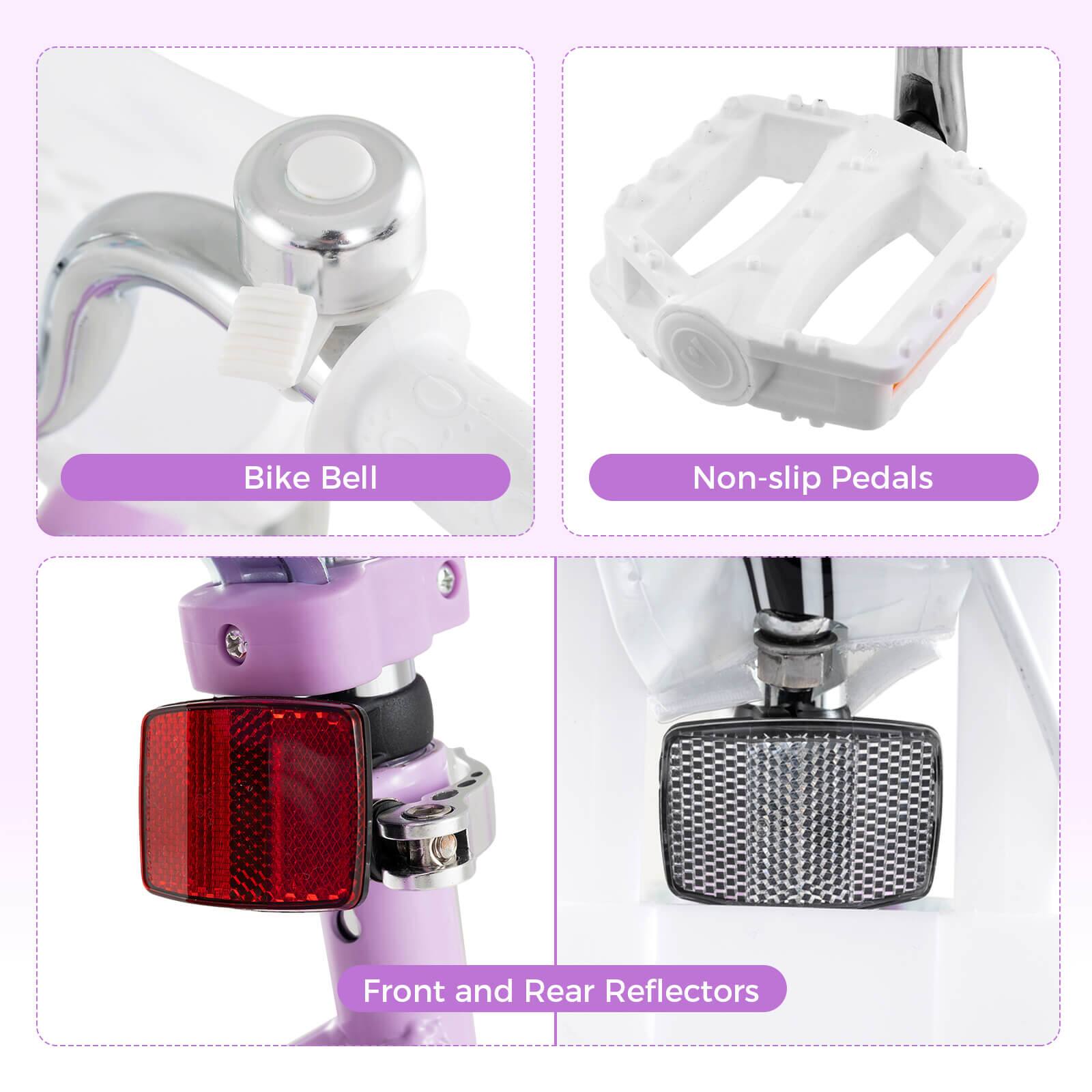 Bike Bell  
Non-slip Pedals  
Front and Rear Reflectors