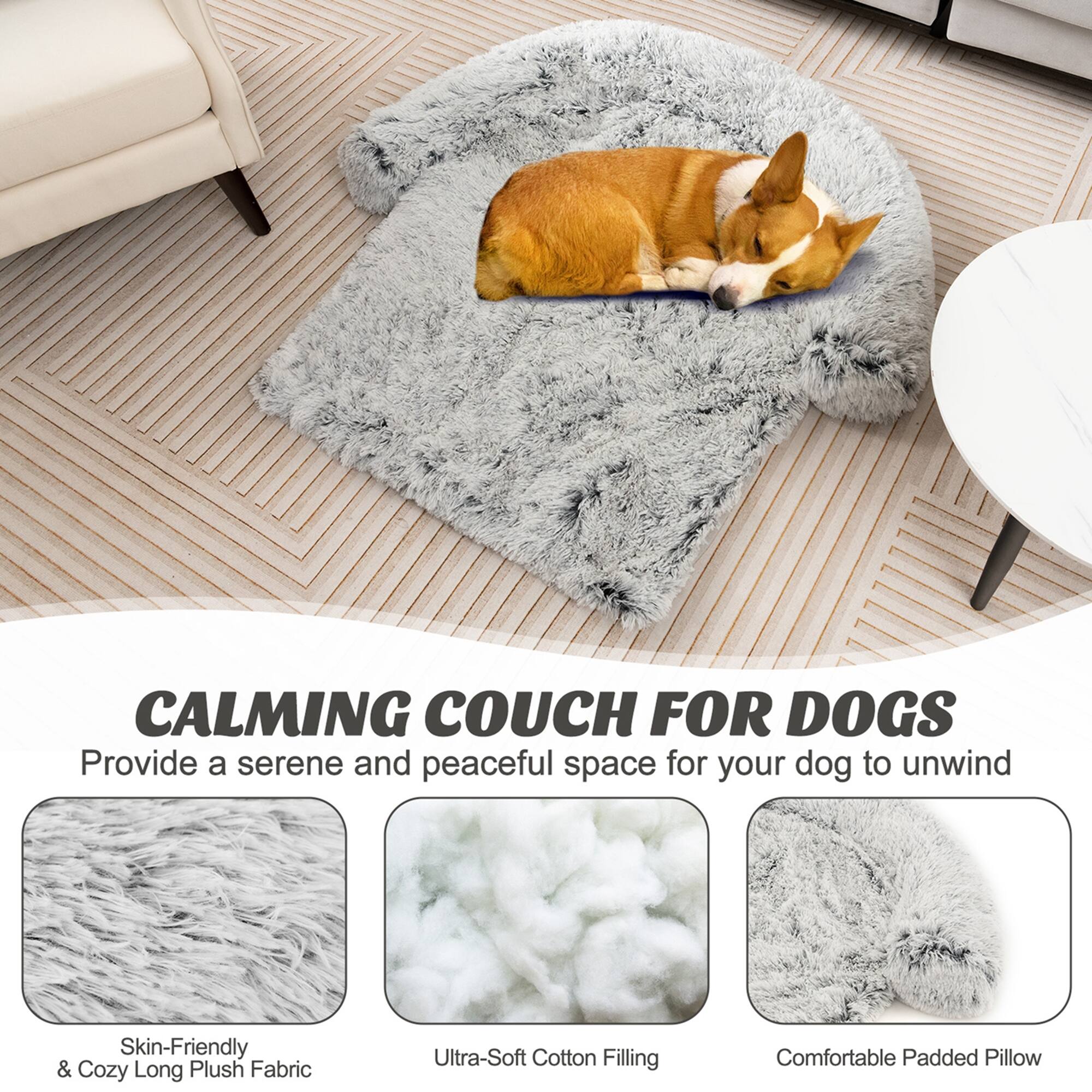 CALMING COUCH FOR DOGS  
Provide a serene and peaceful space for your dog to unwind  

- Skin-Friendly & Cozy Long Plush Fabric  
- Ultra-Soft Cotton Filling  
- Comfortable Padded Pillow