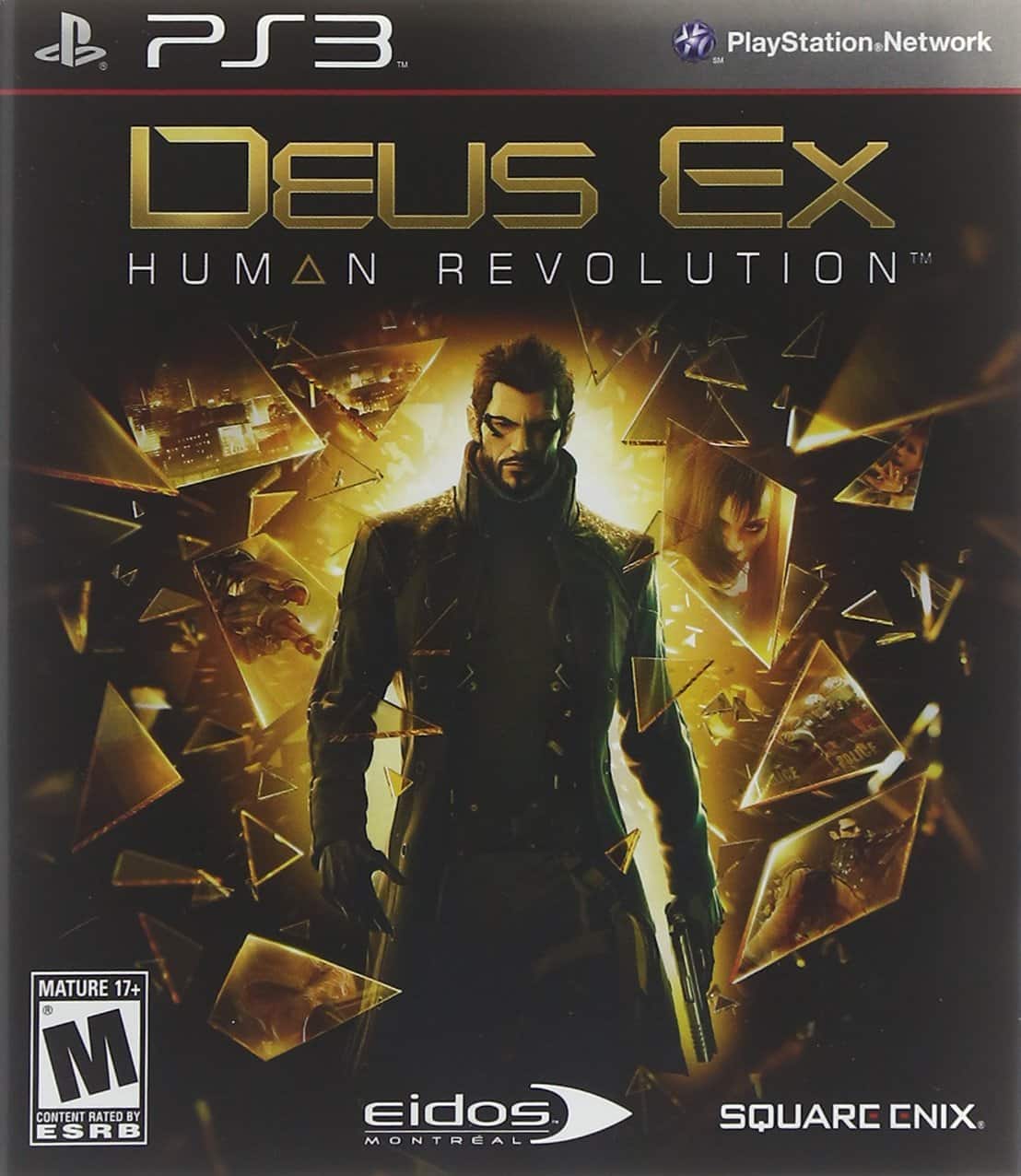 PS3  
PlayStation Network  
DEUS EX HUMAN REVOLUTION  
MATURE 17+  
CONTENT RATED BY ESRB  
EIDOS MONTREAL  
SQUARC CNIX